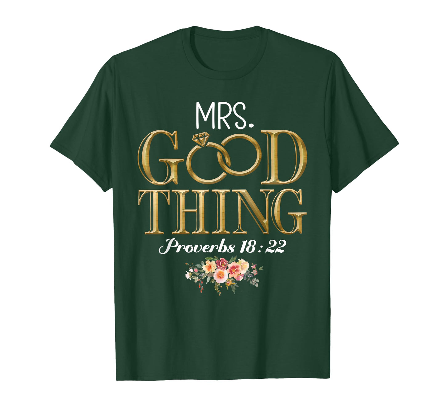 Mrs Good Thing Proverbs 18:22 Christian Faith T-Shirt