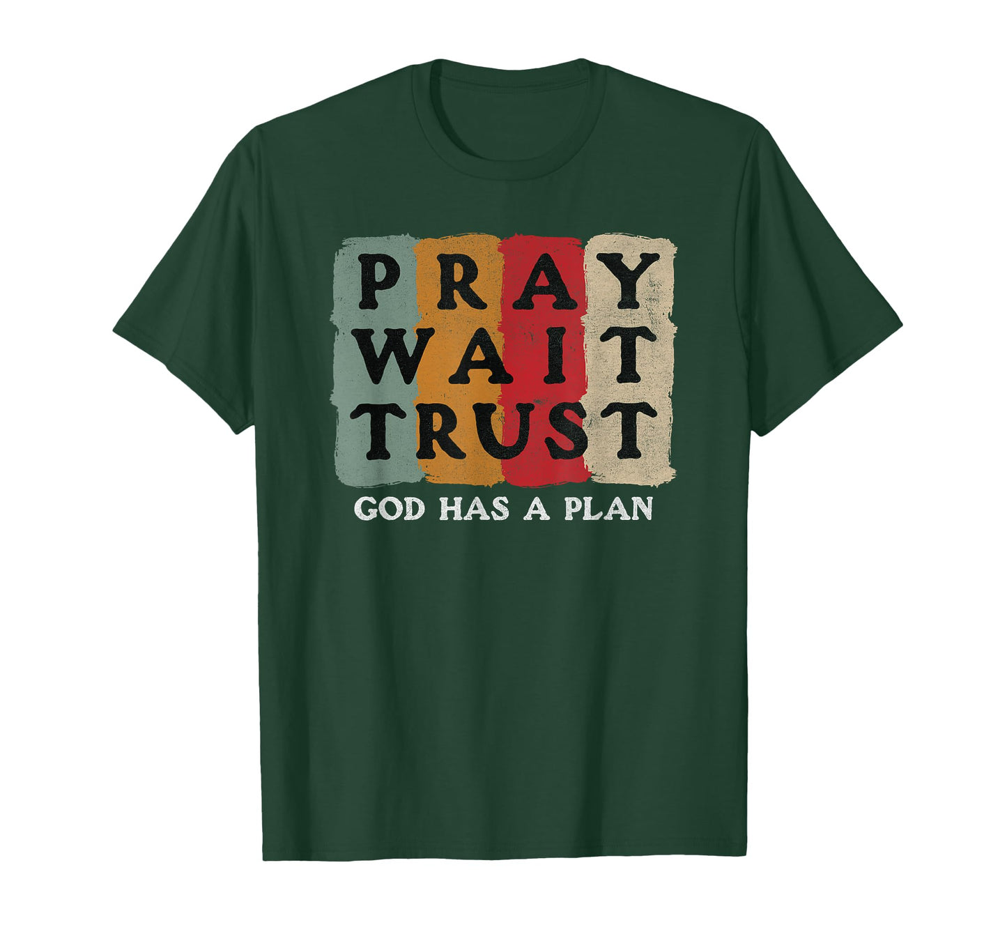Pray Wait Trust God Has A Plan Vintage Christian T-Shirt