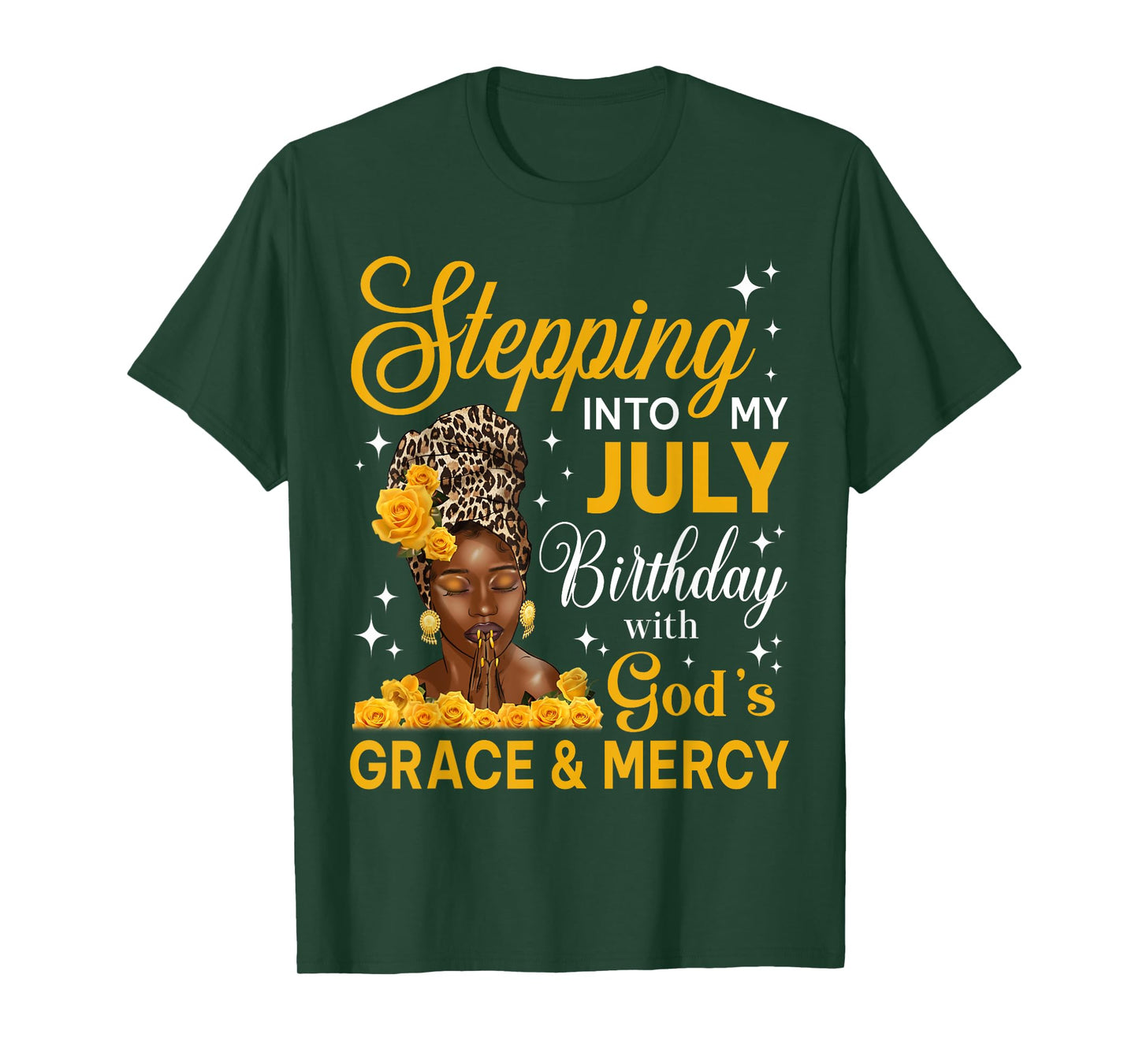 Stepping Into My July Birthday Religious Bday Afro Woman T-Shirt