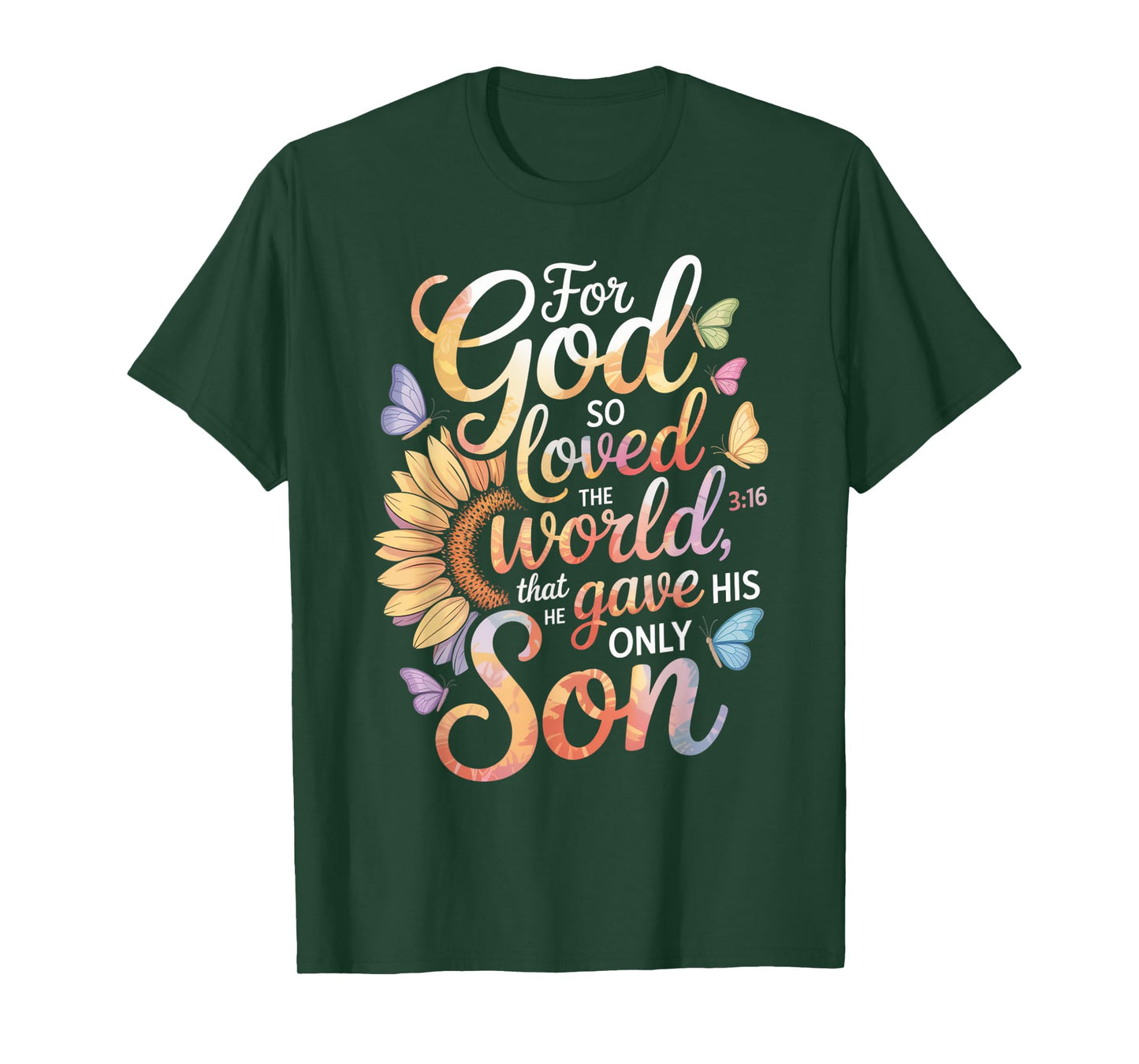 for God So Loved The World Only Son John 3:16 Christian T-Shirt