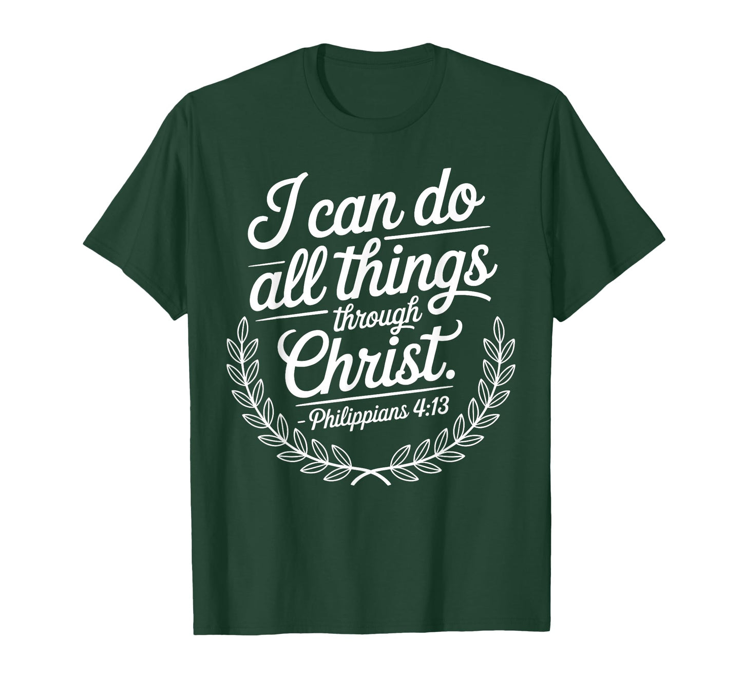 I Can Do All Things Through Christ Philippians 4:13 T-Shirt