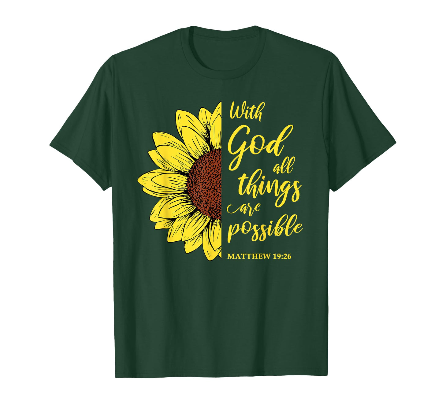 With God All Things Are Possible Sunflower Matthew 19:26 T-Shirt