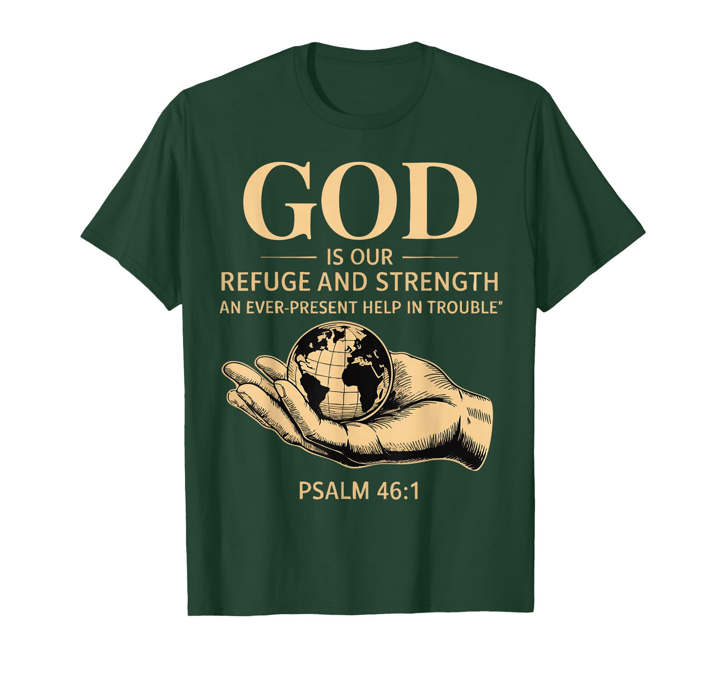 God is Our Refuge and Strength – Psalm 46:1 Christian Design T-Shirt