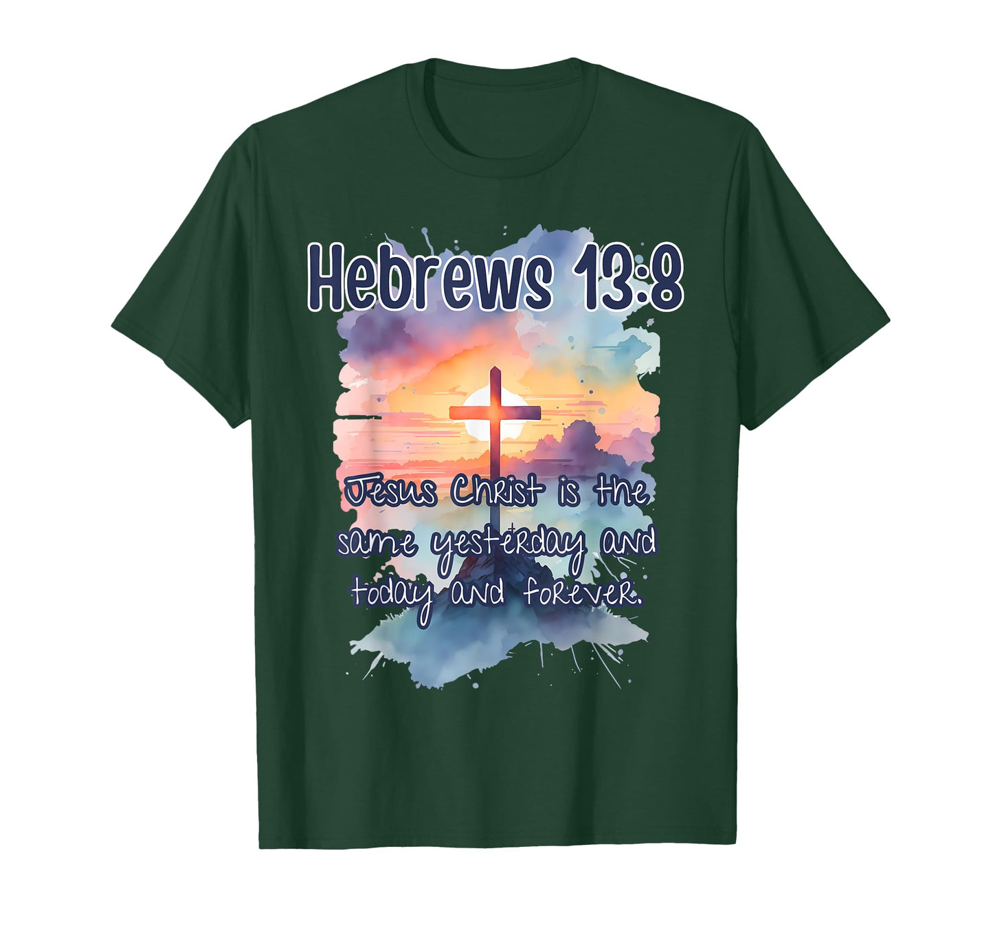 Bible Verse Hebrews 13:8 Jesus Christ is Art Religious Her T-Shirt