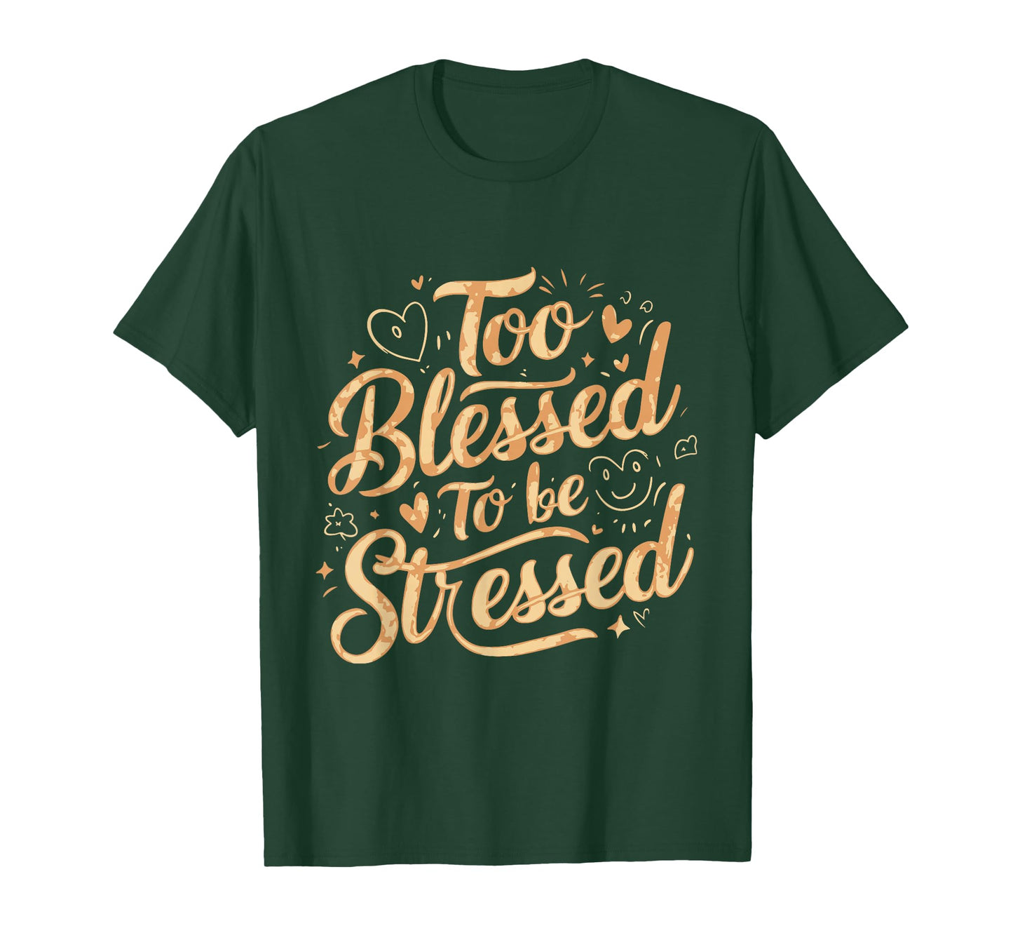 Too Blessed To Be Stressed T-Shirt