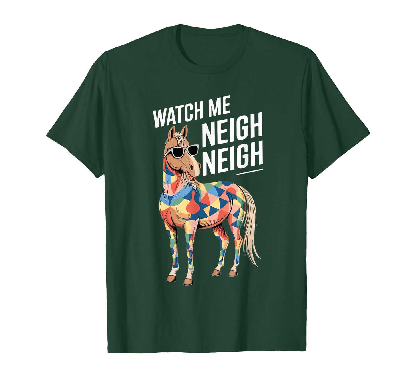 Watch Me Neigh Neigh Horse T-Shirt