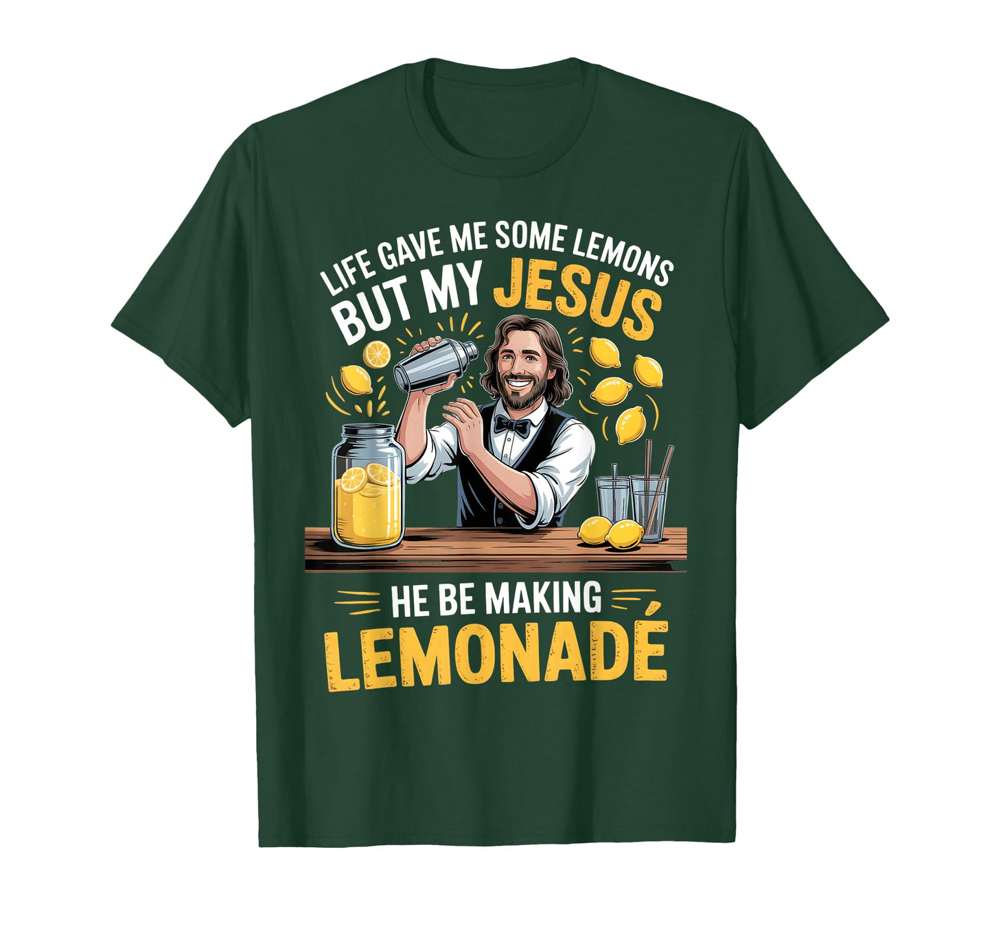 Life Gave Me Some Lemons But My Jesus He Be Making Lemonade T-Shirt