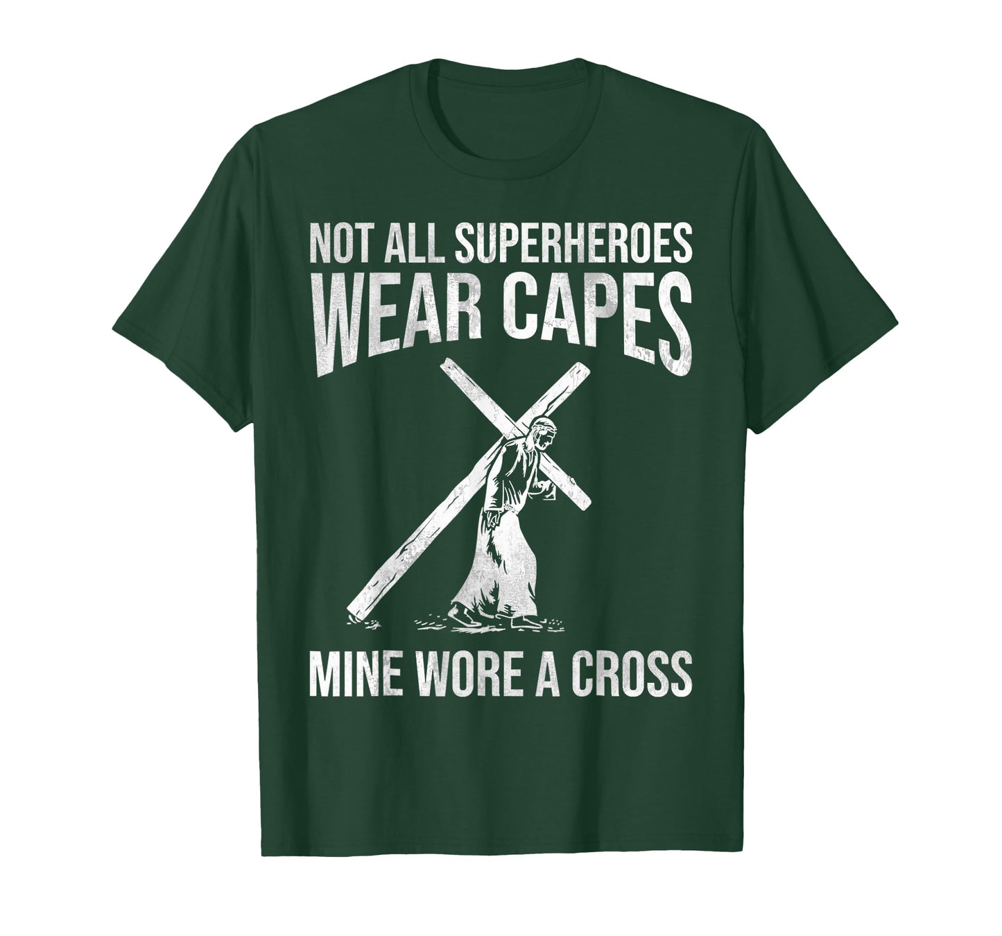 Not All Superheroes Wear Capes, Mine Wore A Cross Love Jesus T-Shirt