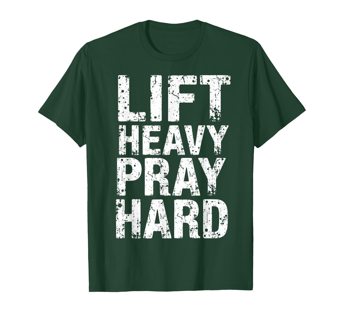Lift Heavy Pray Hard Christian Lifter Gym Tee Weightlifting T-Shirt