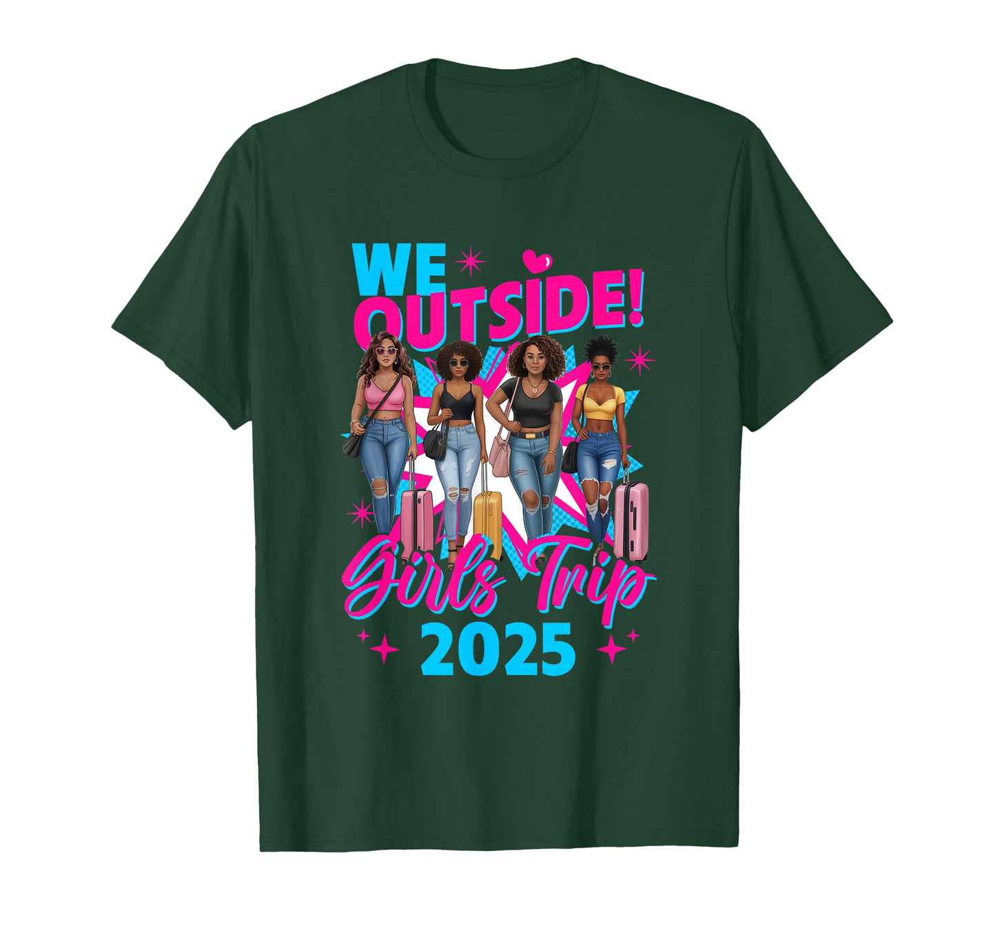 We Outside Girls Trip 2025 Afro Girls Black Womens Together T-Shirt