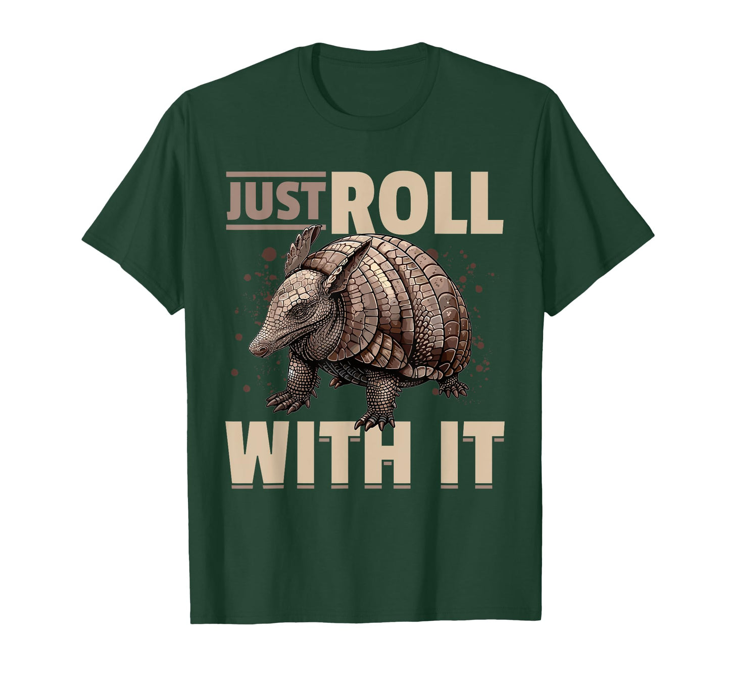 Funny Armadillo Animal Just Roll With It T-Shirt