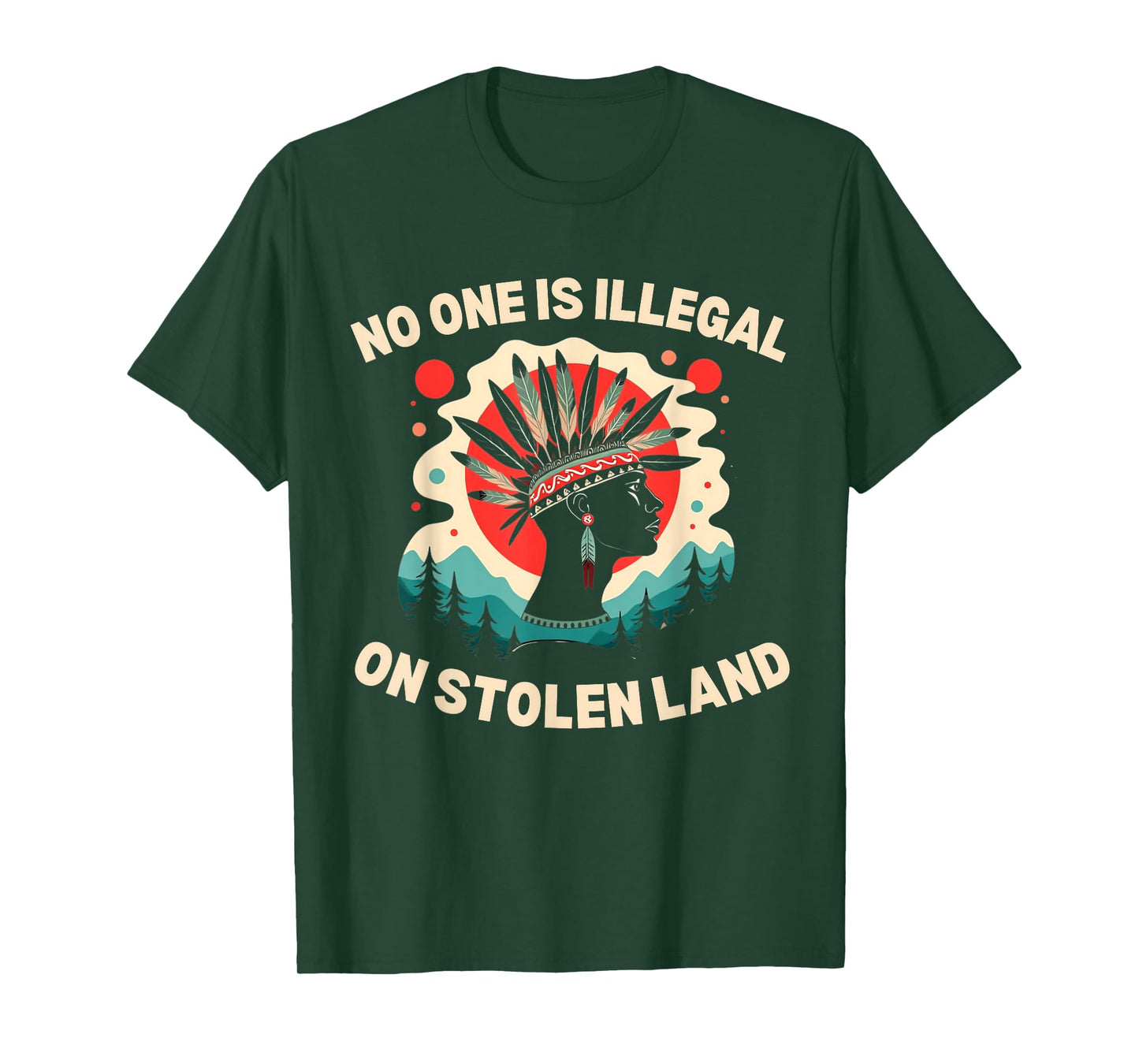 Native Americans No One Is Illegal on Stolen Land T-Shirt