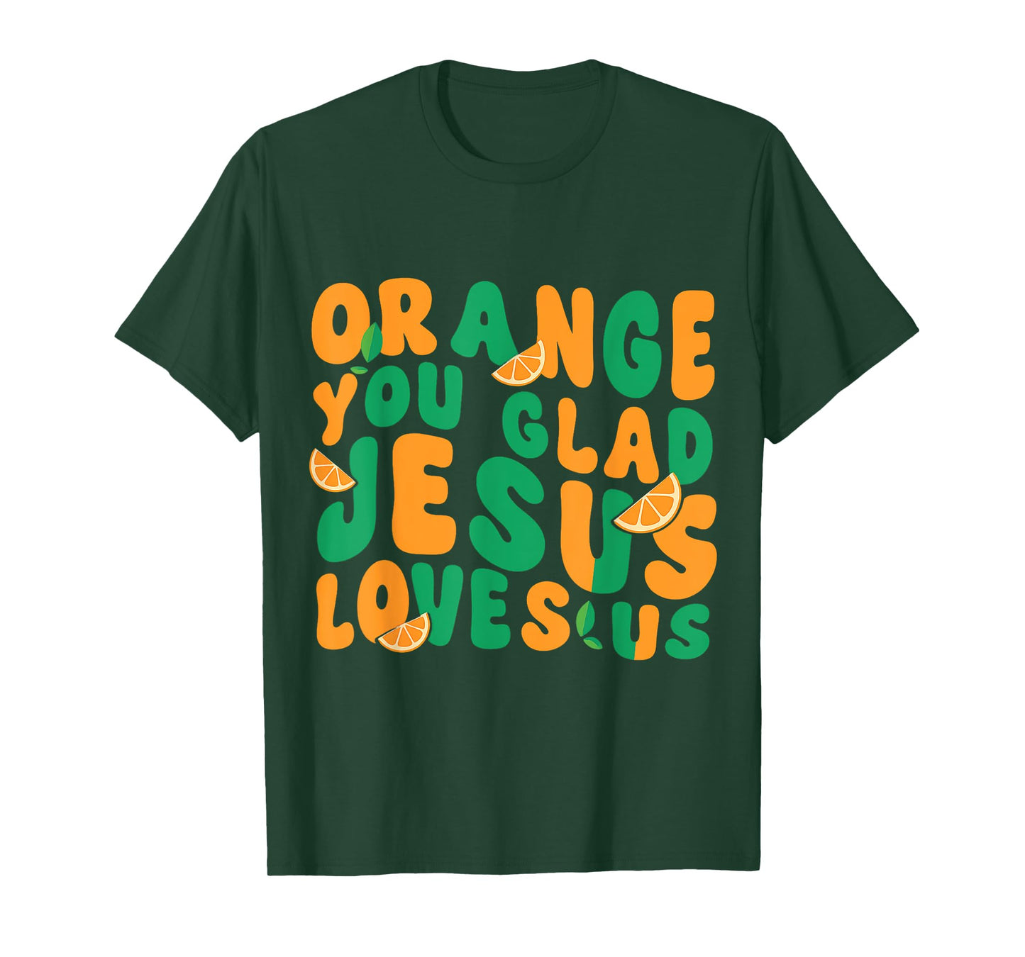 Jesus Orange You Glad Jesus Loves You Christian T-Shirt