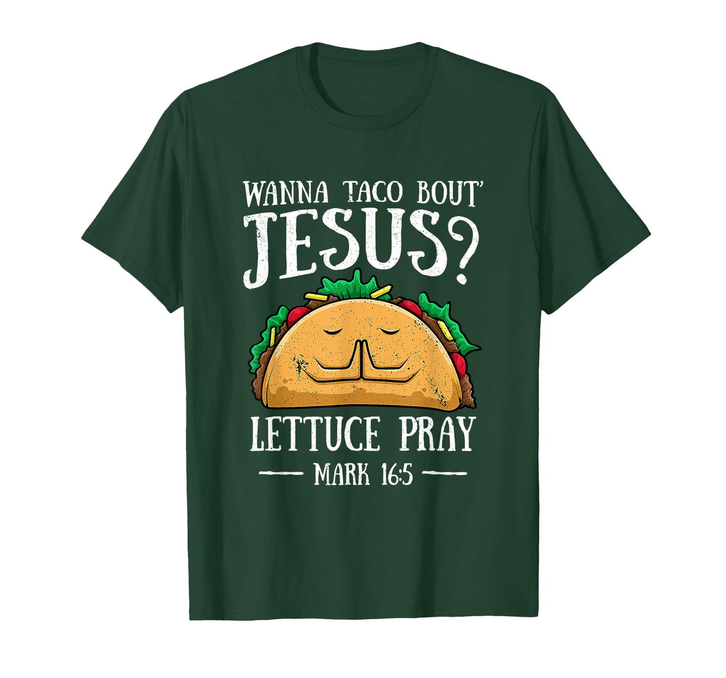 Wanna Taco Bout Jesus Lettuce Pray Cinco De Mayo T-Shirt