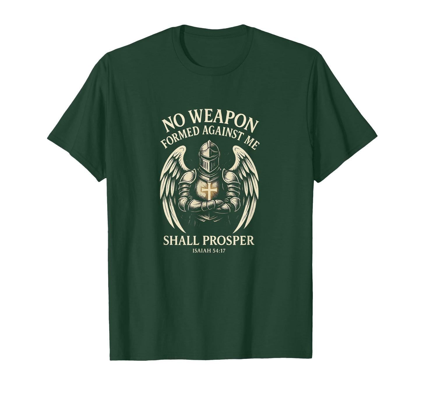 No Weapon Formed Against Me Shall Prosper - Isaiah 54:17 T-Shirt