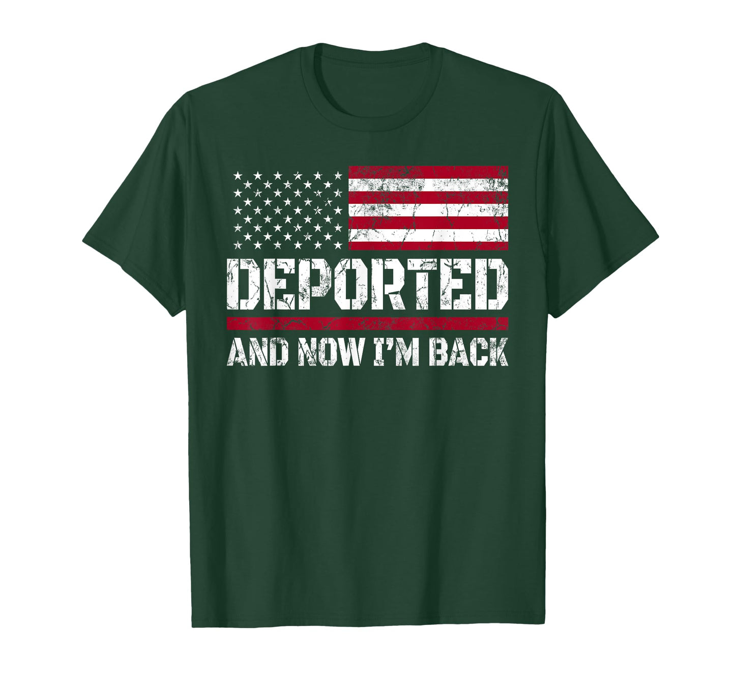 Deported And Now I'm Back In The USA T-Shirt