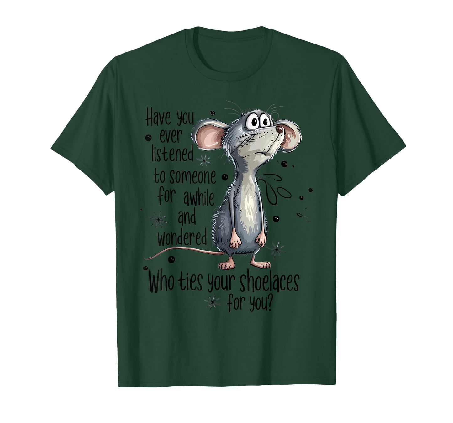 Funny Mouse Sarcastic Quote Shoelace Joke T-Shirt