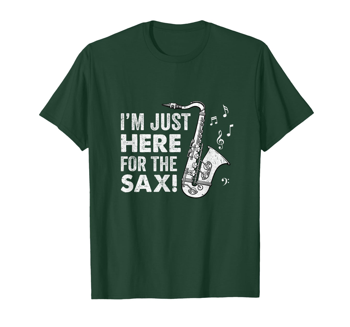 Funny Saxophone Design Men Women I'm Just Here For The Sax T-Shirt