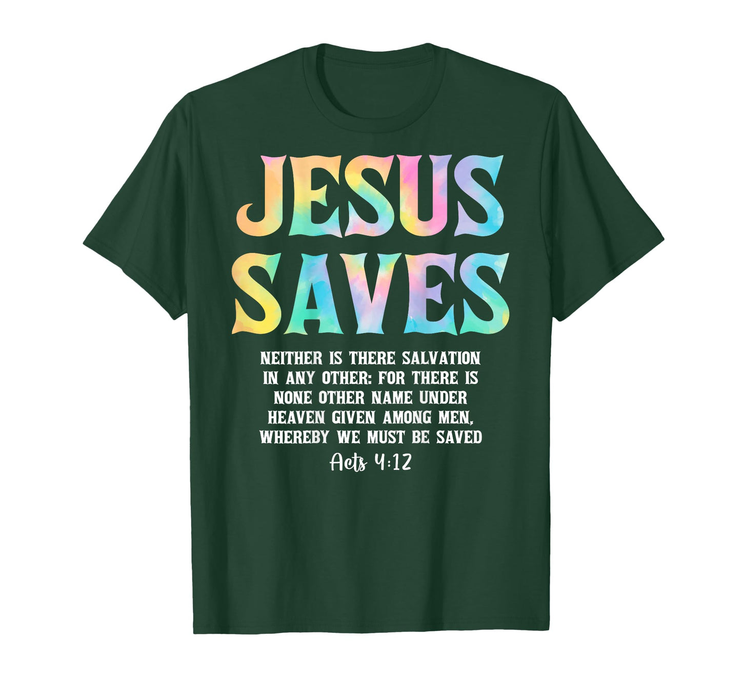 Jesus Saves Acts 4:12 Bible Verse Christian (On Back) T-Shirt