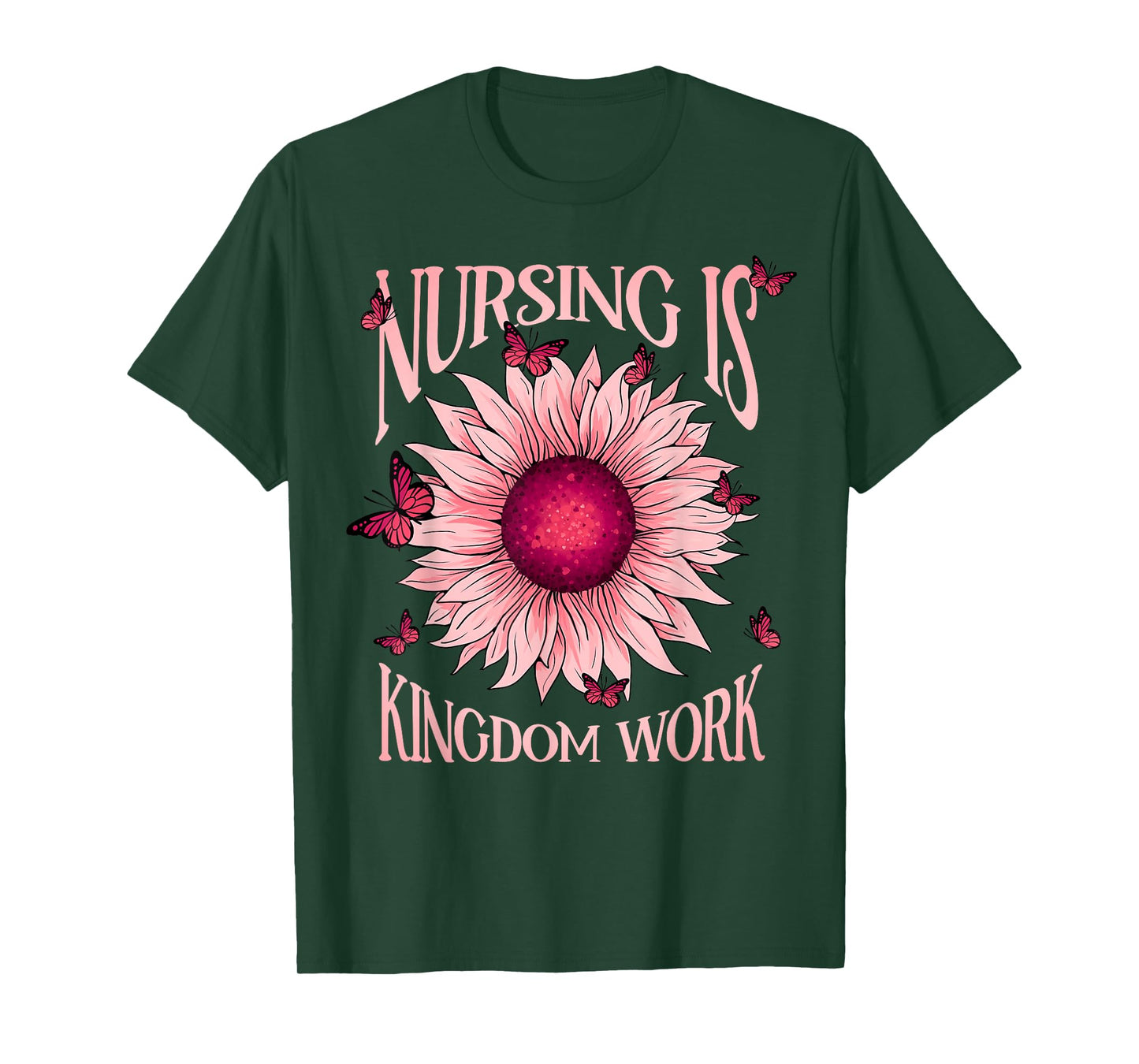 Christian Nurse, Nursing is Kingdom Work, Pink Sunflower T-Shirt
