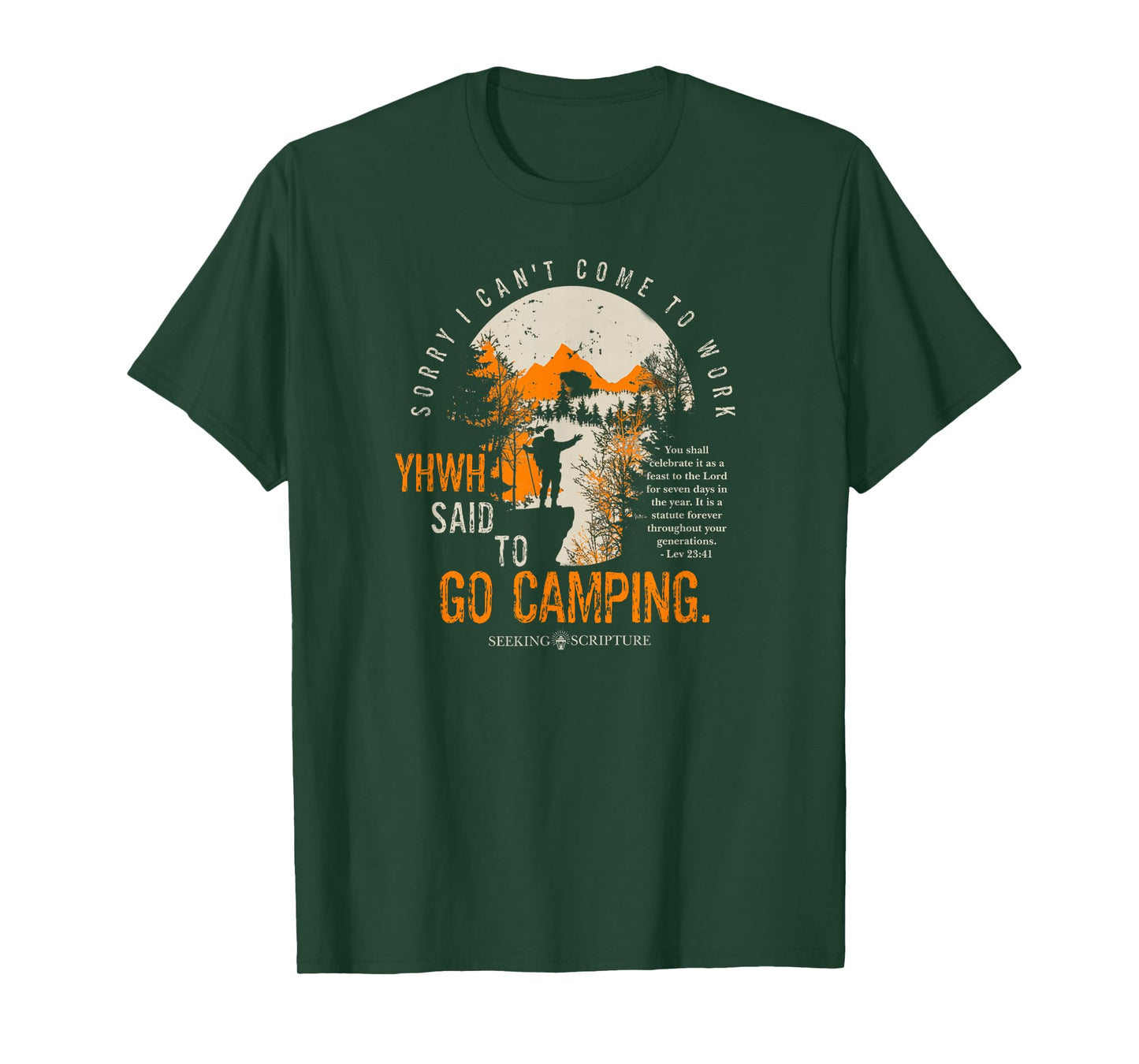 Sorry I can't work, YHWH said to go camping Lev 23:41 T-Shirt