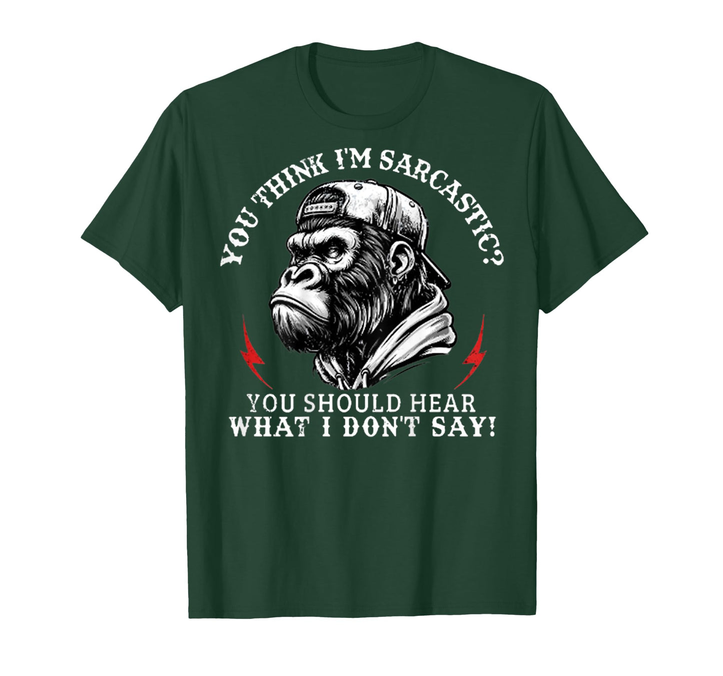 You Think I’m Sarcastic You Should Hear Funny Monkey On T-Shirt