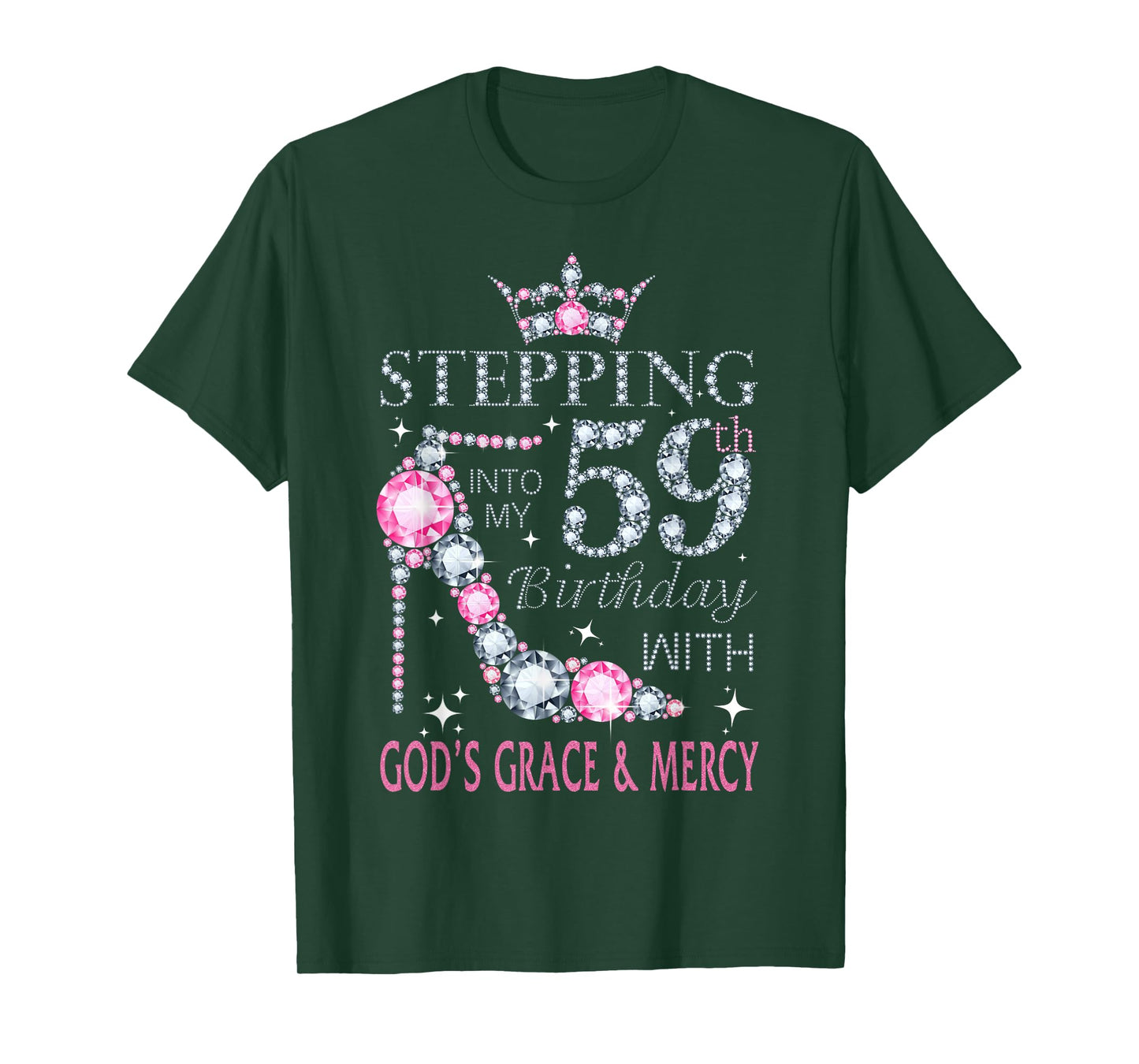Stepping into my 59th birthday with God's grace & Mercy Lady T-Shirt