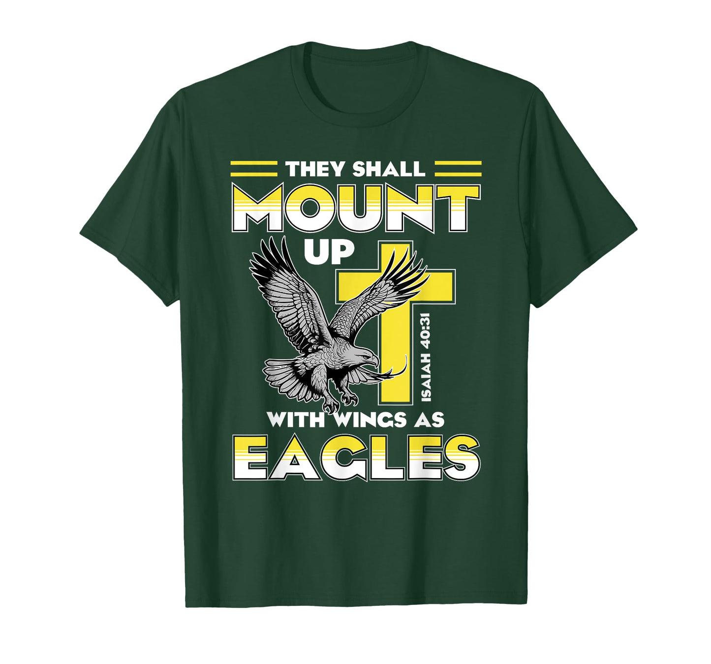 Mount Up Wings As Eagles Isaiah 40:31 Christian Bible Quotes T-Shirt