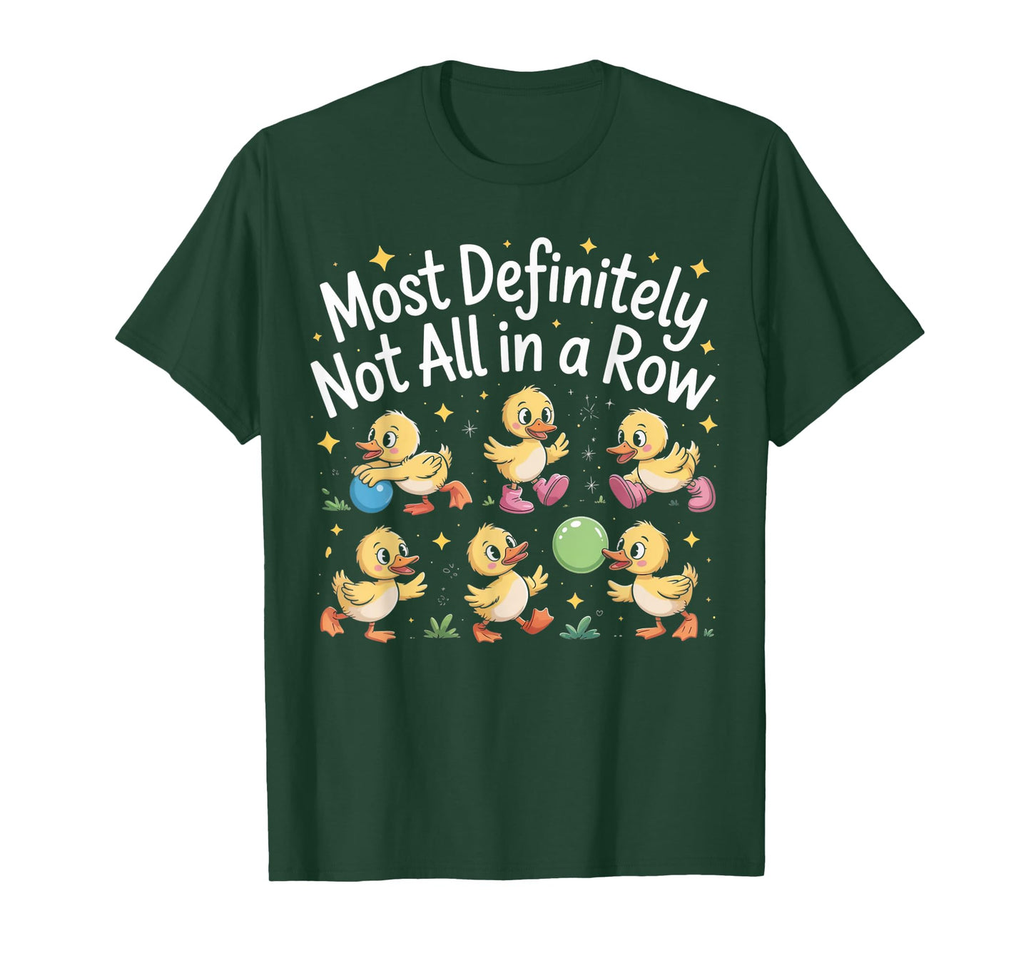Most Definitely Not All In A Row Funny Duck Mental Health T-Shirt