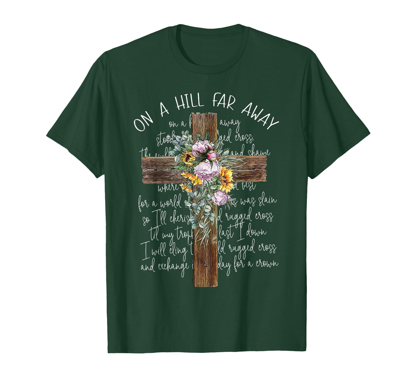 On A Hill Far Away Cross Flower T-Shirt