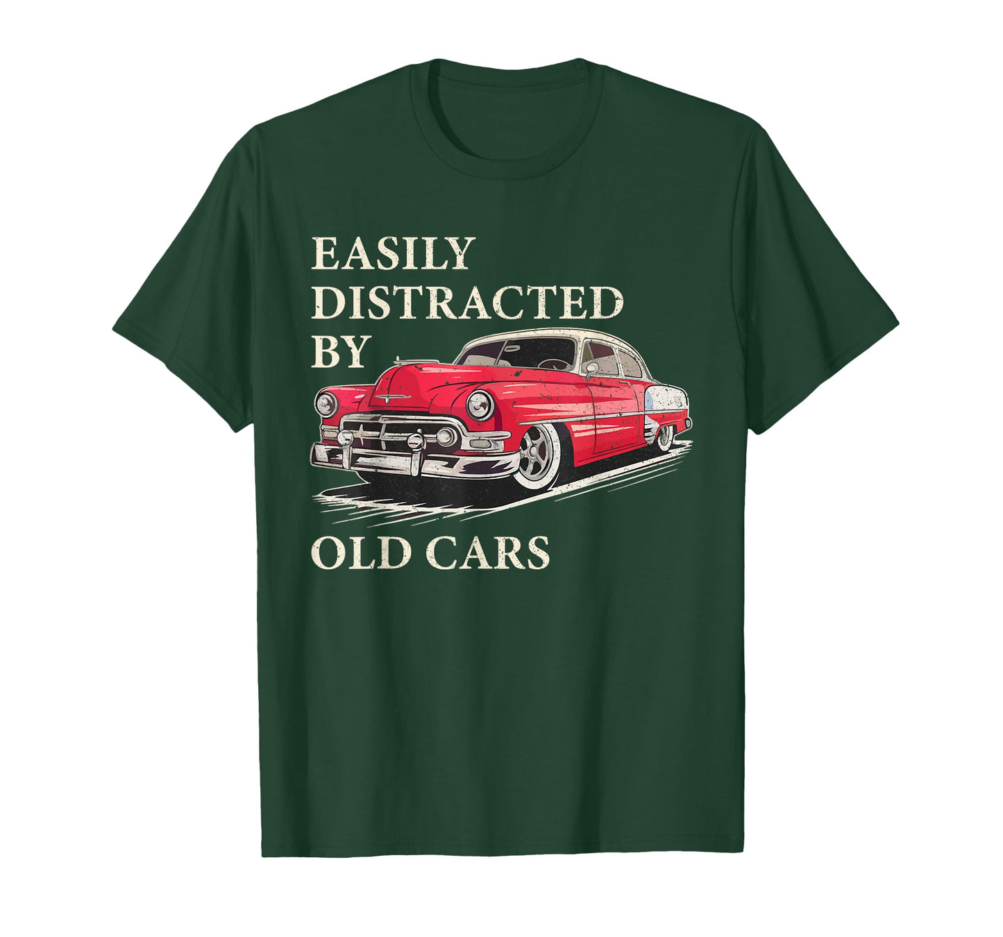 Easily Distracted By Old Cars Shirt Vintage Classic Car Guy T-Shirt