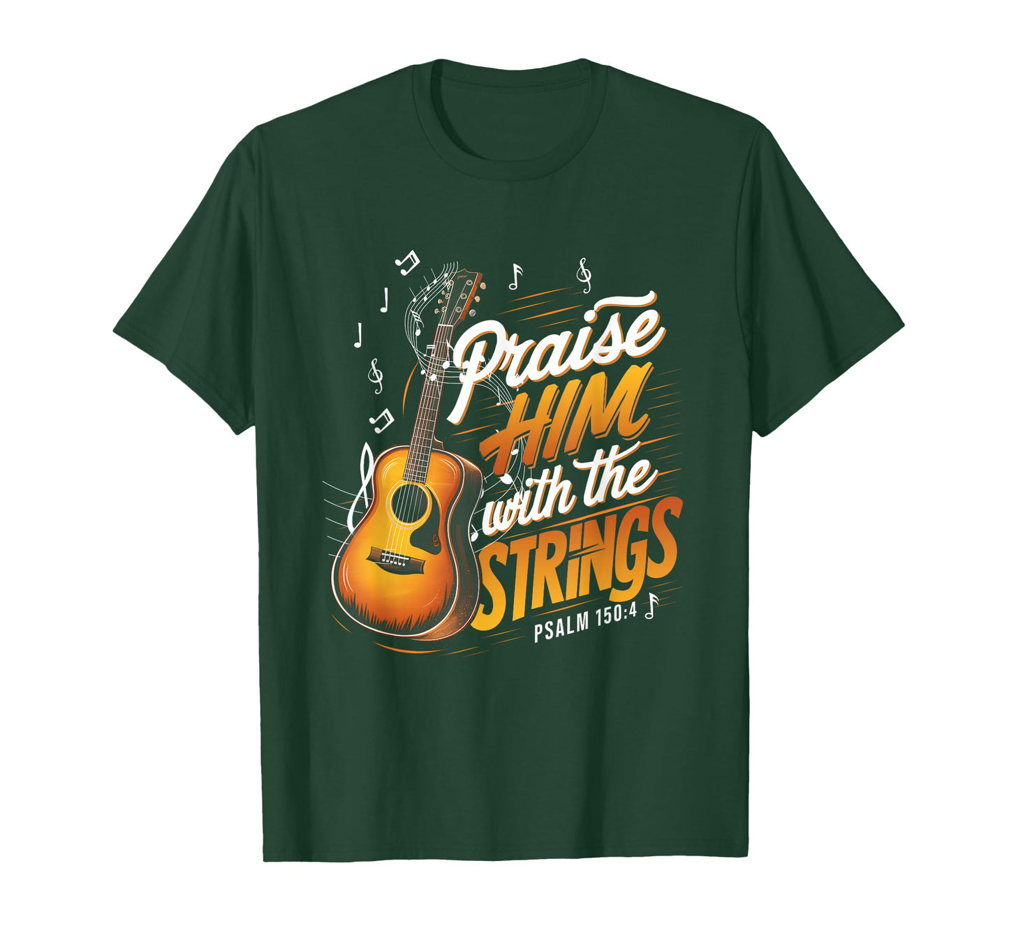 Praise Him With The Strings Psalm 150 4 Christian Guitar T-Shirt