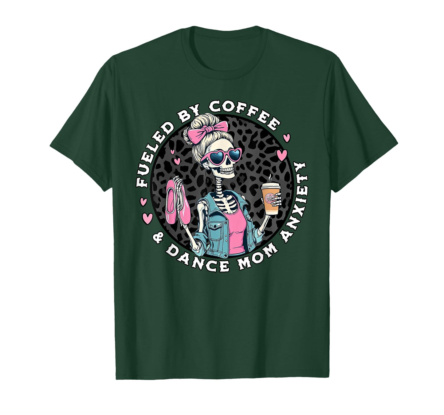 Fueled By Coffee & Dance Mom Anxiety Skeleton Dance Mom T-Shirt