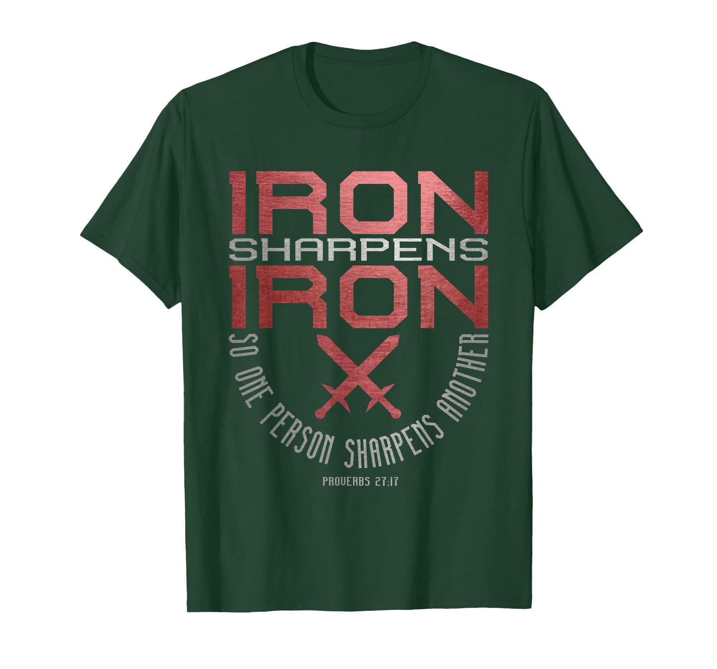 Iron Sharpens Iron T-Shirt = Holy Christian Bible Verse T-Shirt