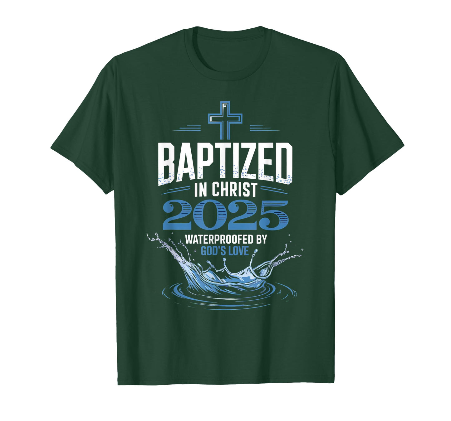 Baptized Christ 2025 Baptism Bible Verse Christian Baptized T-Shirt