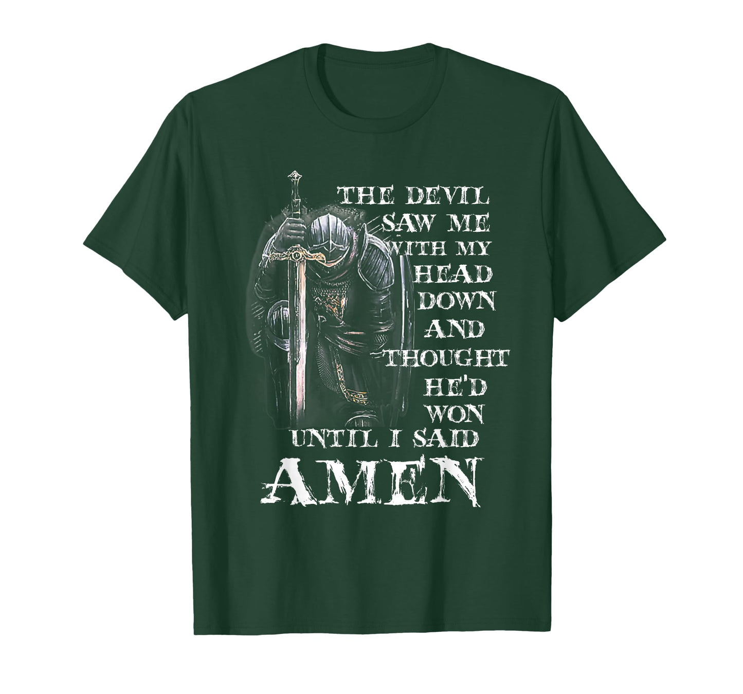 The Devil Saw Me With My Head Down And Thought He'd Won MEns T-Shirt