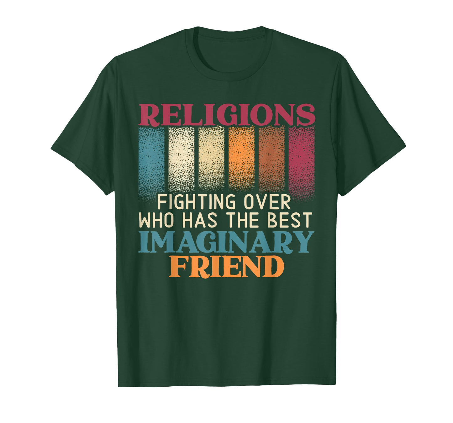 Religions Fighting Over Who Has The Best Imaginary Friend T-Shirt