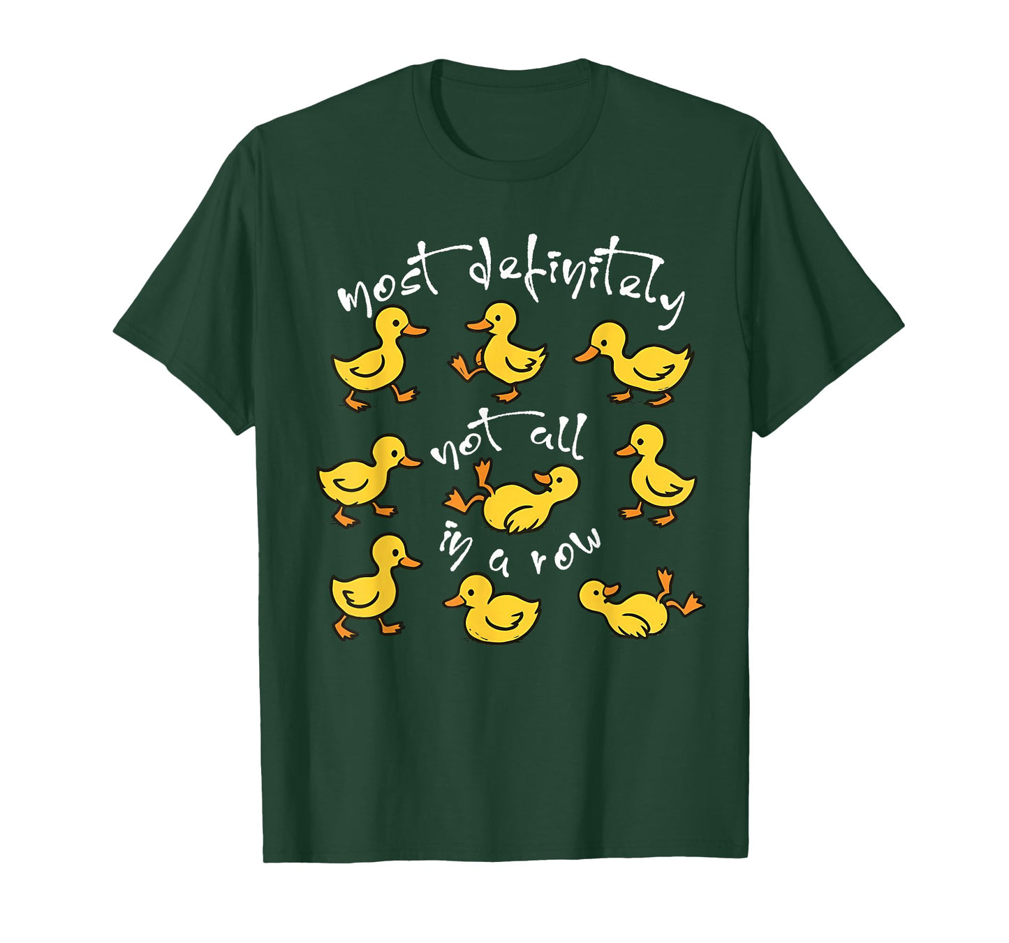 Most Definitely Not All in A Row Mental Health Funny Duck T-Shirt