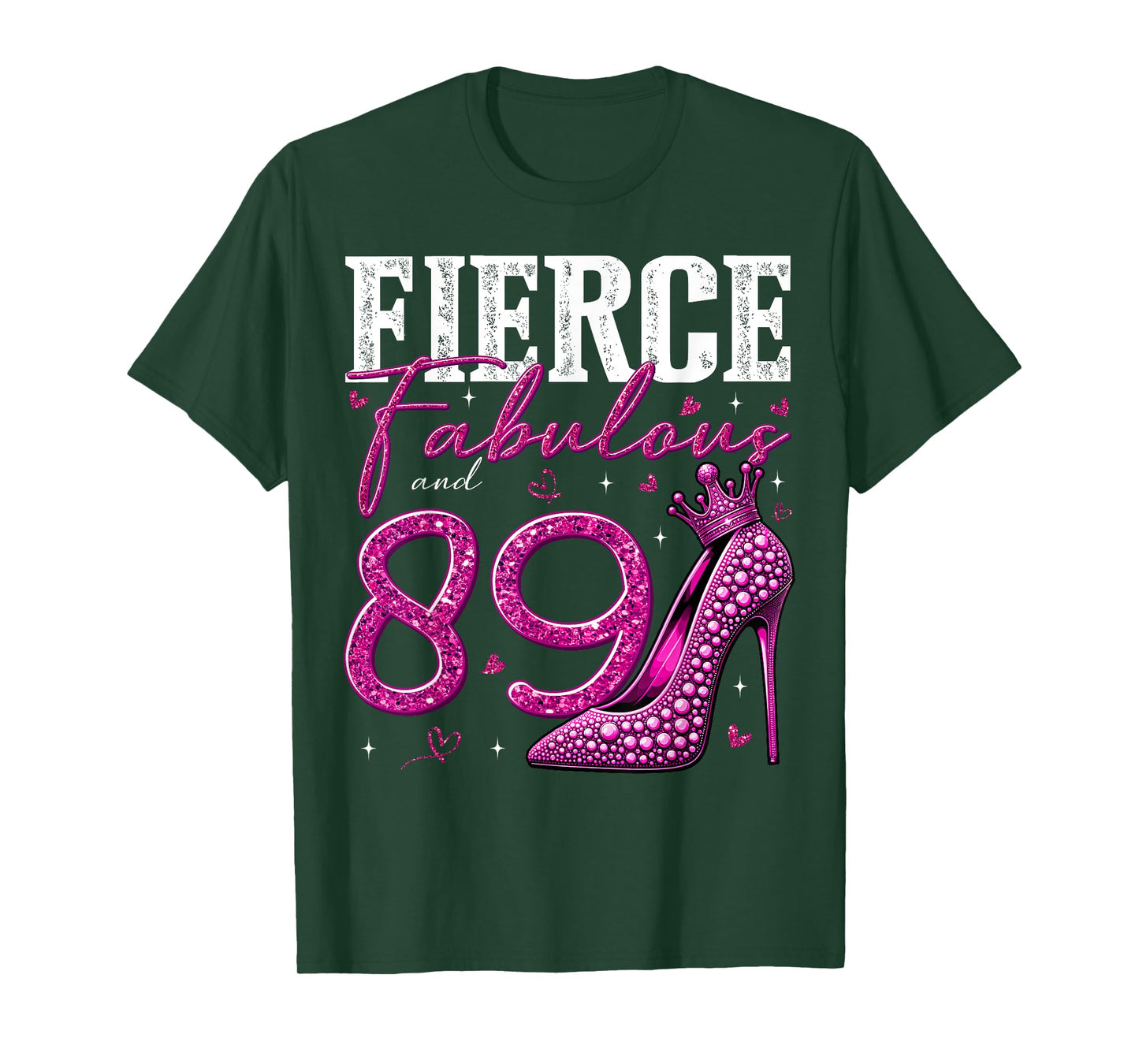 89th Birthday Fierce Fabulous and 89 Year Old Gifts Heels T-Shirt