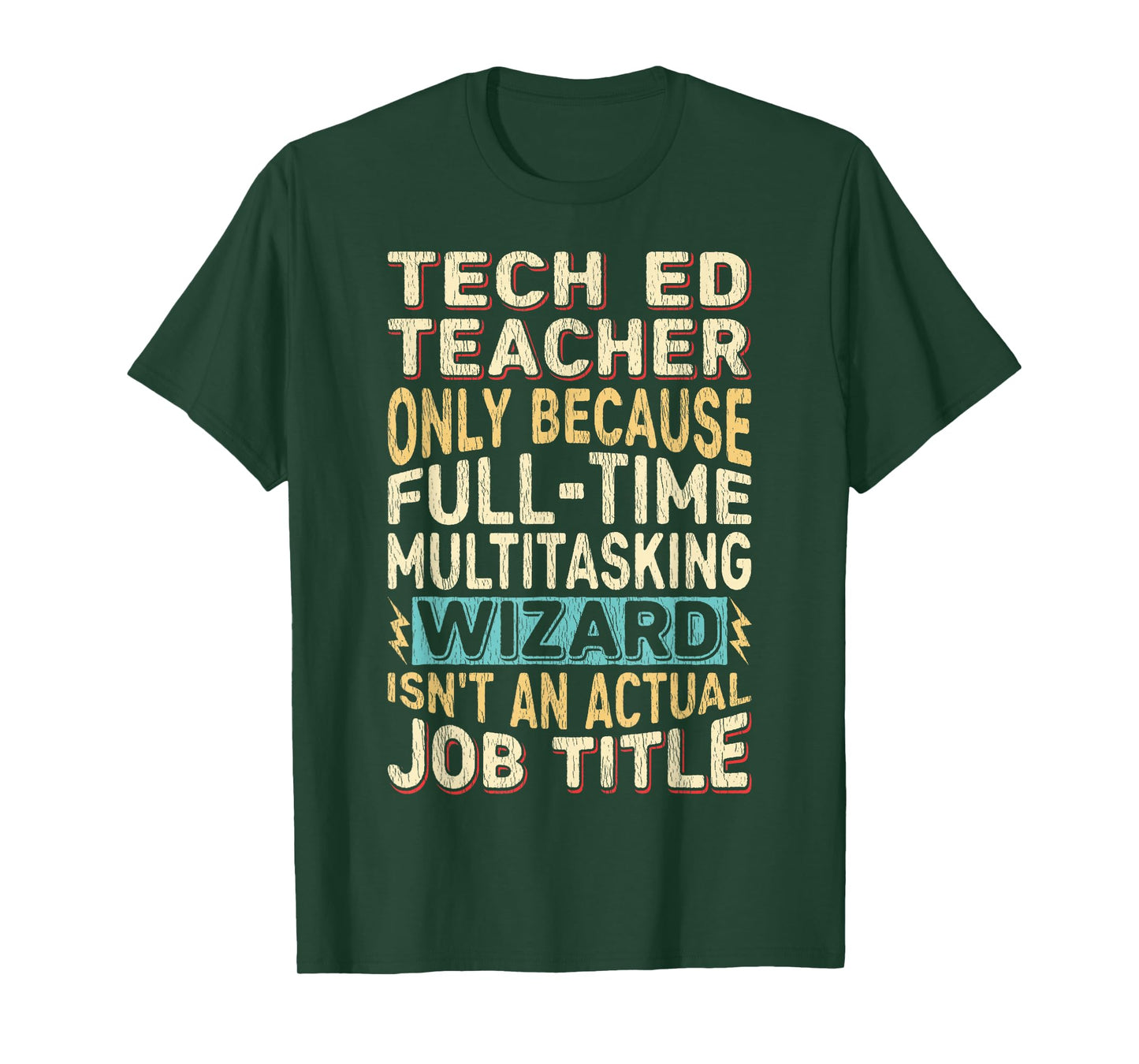 Funny Tech Ed Teacher Multitasking Wizard Quote T-Shirt