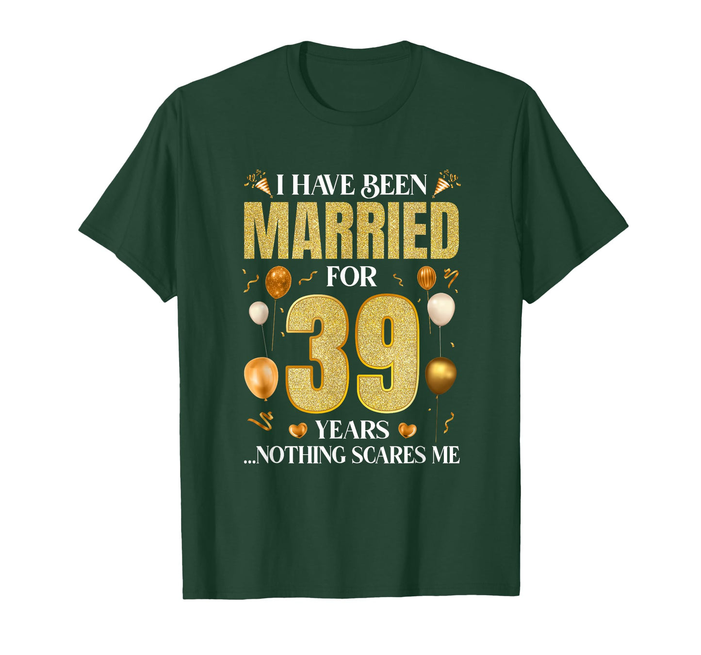 I Have Been Married For 39 Years 39Th Wedding Anniversary T-Shirt