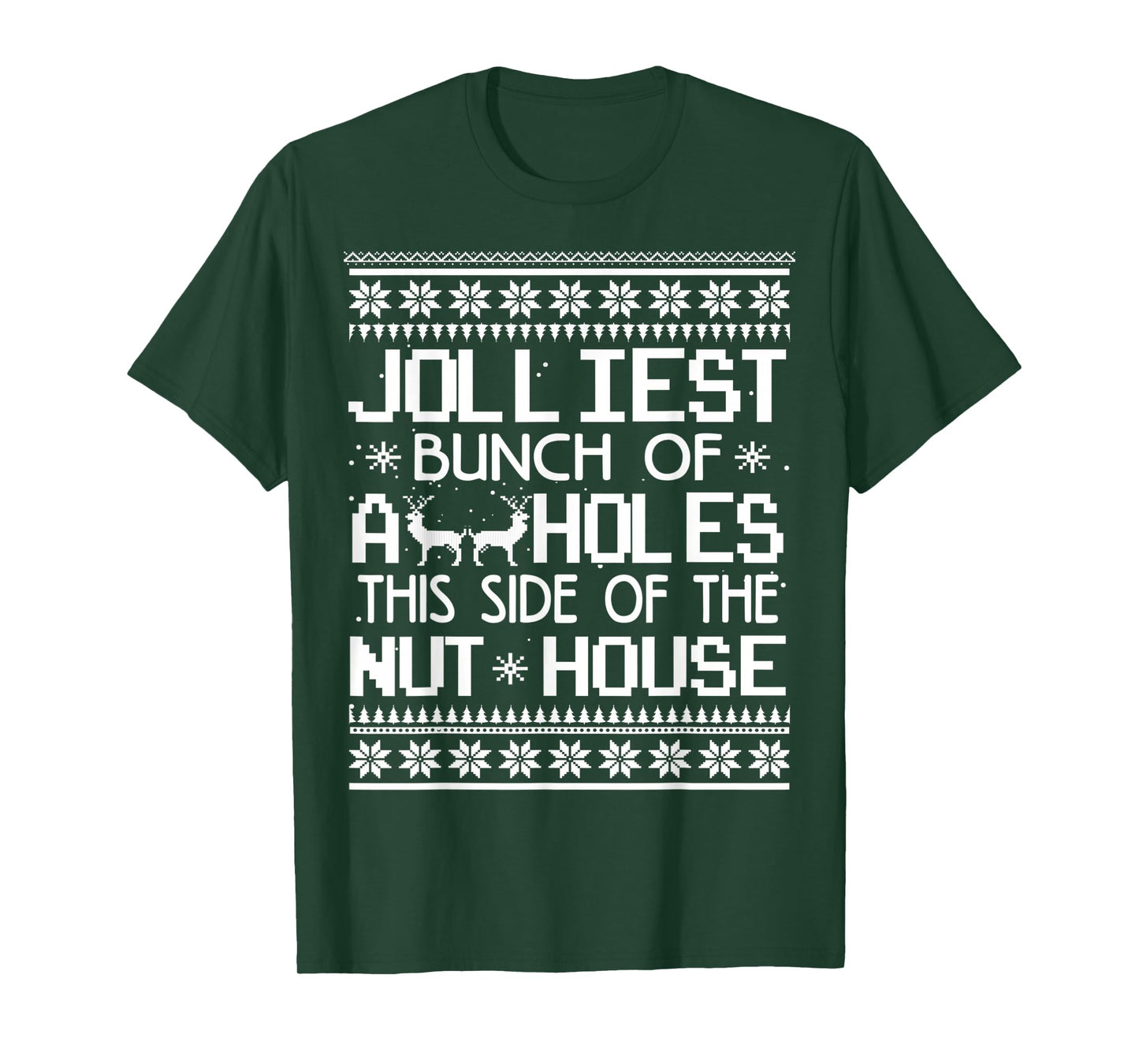 Jolliest Bunch Of Assholes This Side Of The Nut House T-Shirt