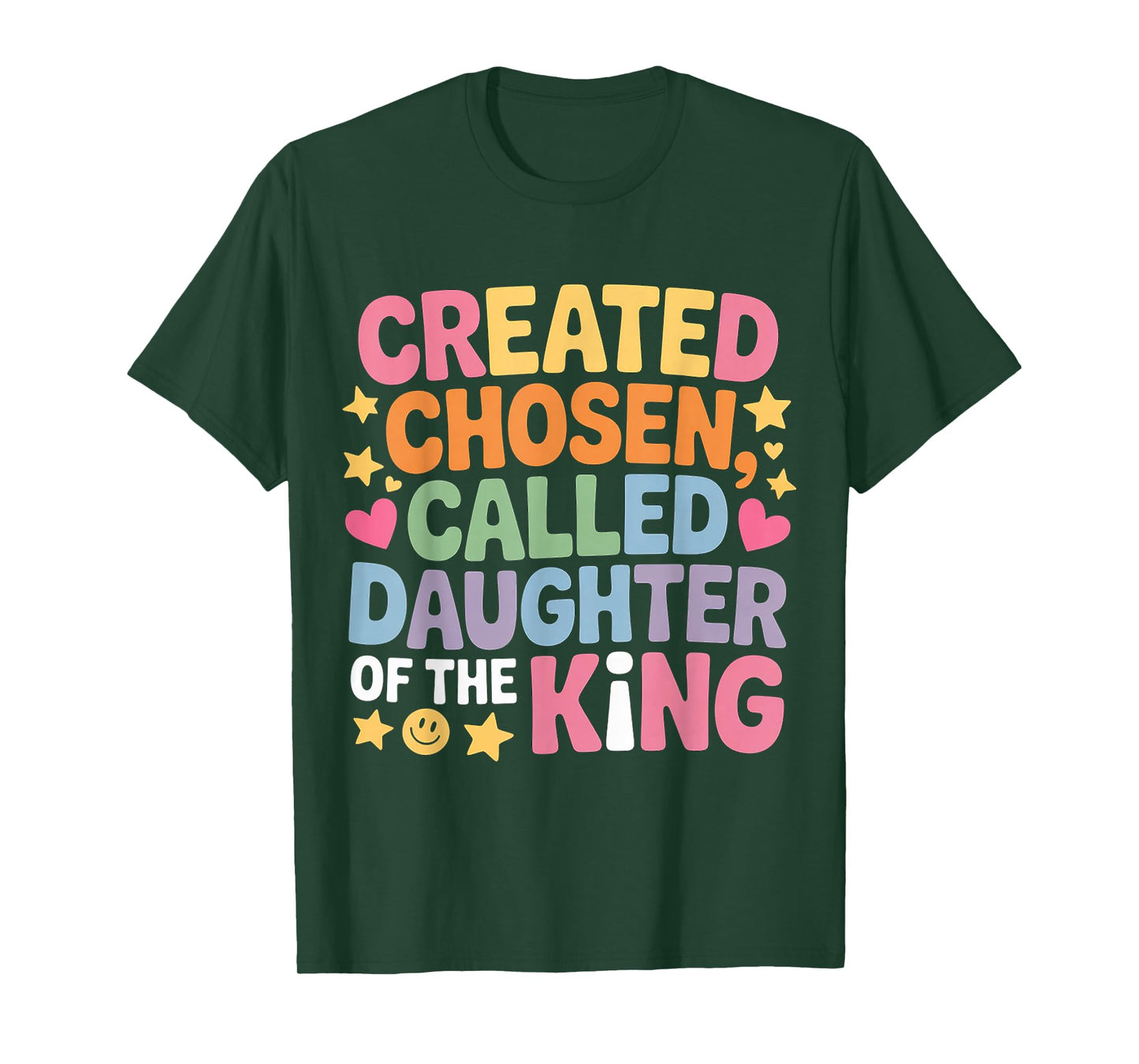 Created Chosen Called Daughter of The King - T-Shirt