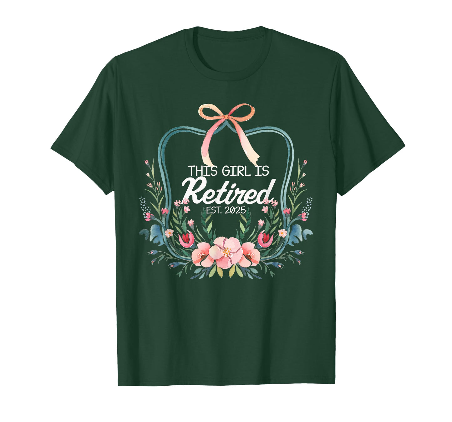 This girls is retired 2025 Bow floral Women Retirement T-Shirt