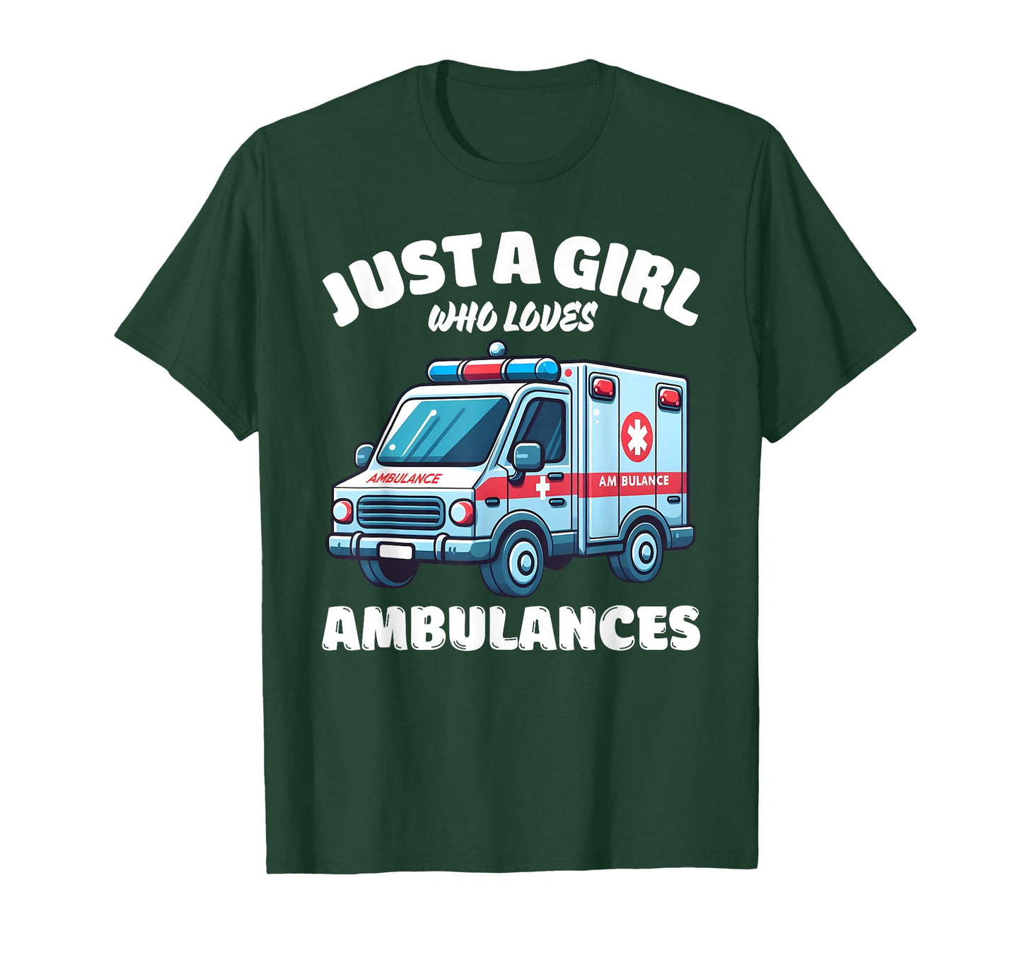 Just A Girl Who Loves Ambulances, Ambulance Lover T-Shirt