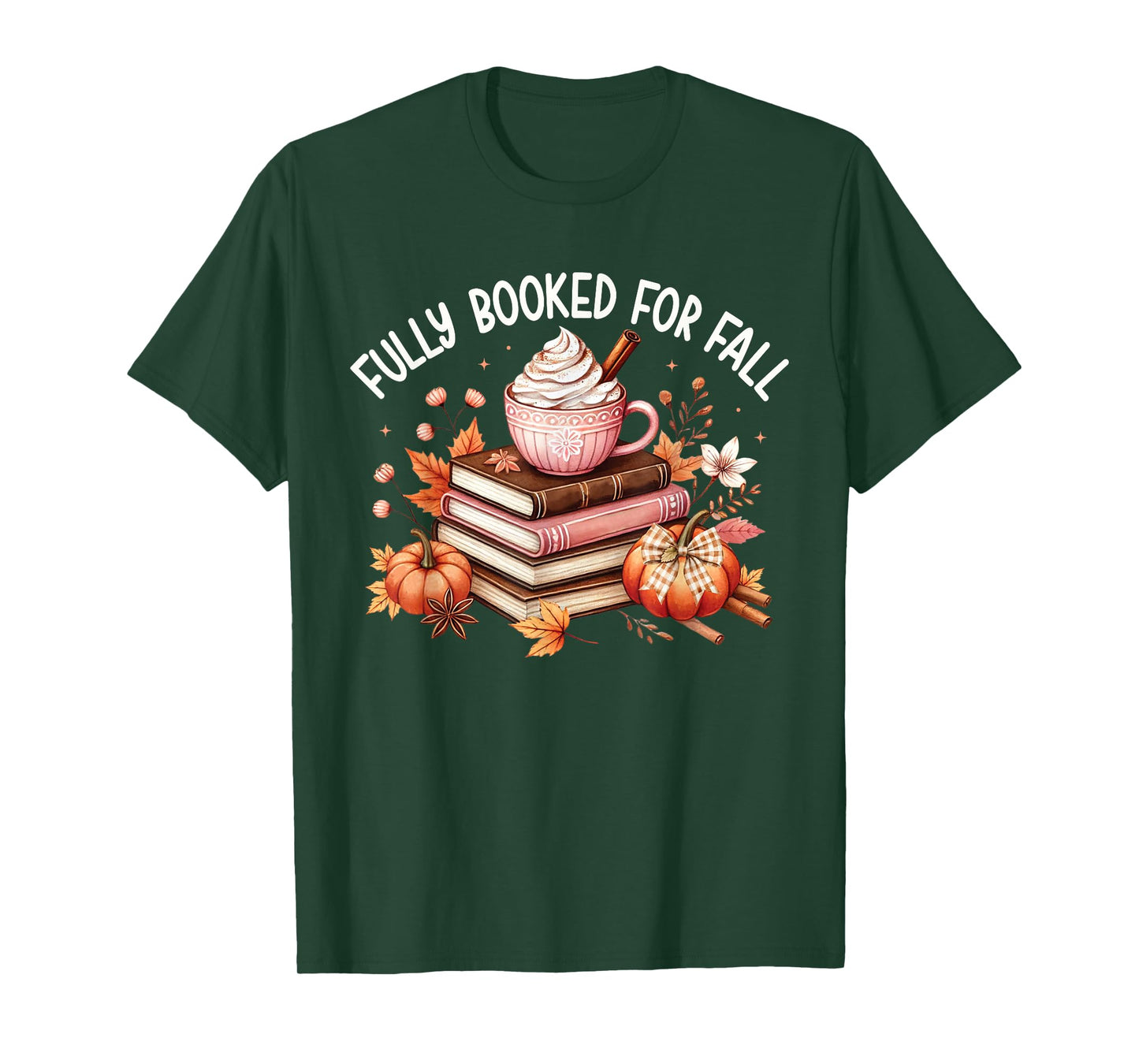 Fully Booked for Fall Cozy Books Pumpkin Coffee Cute Autumn T-Shirt