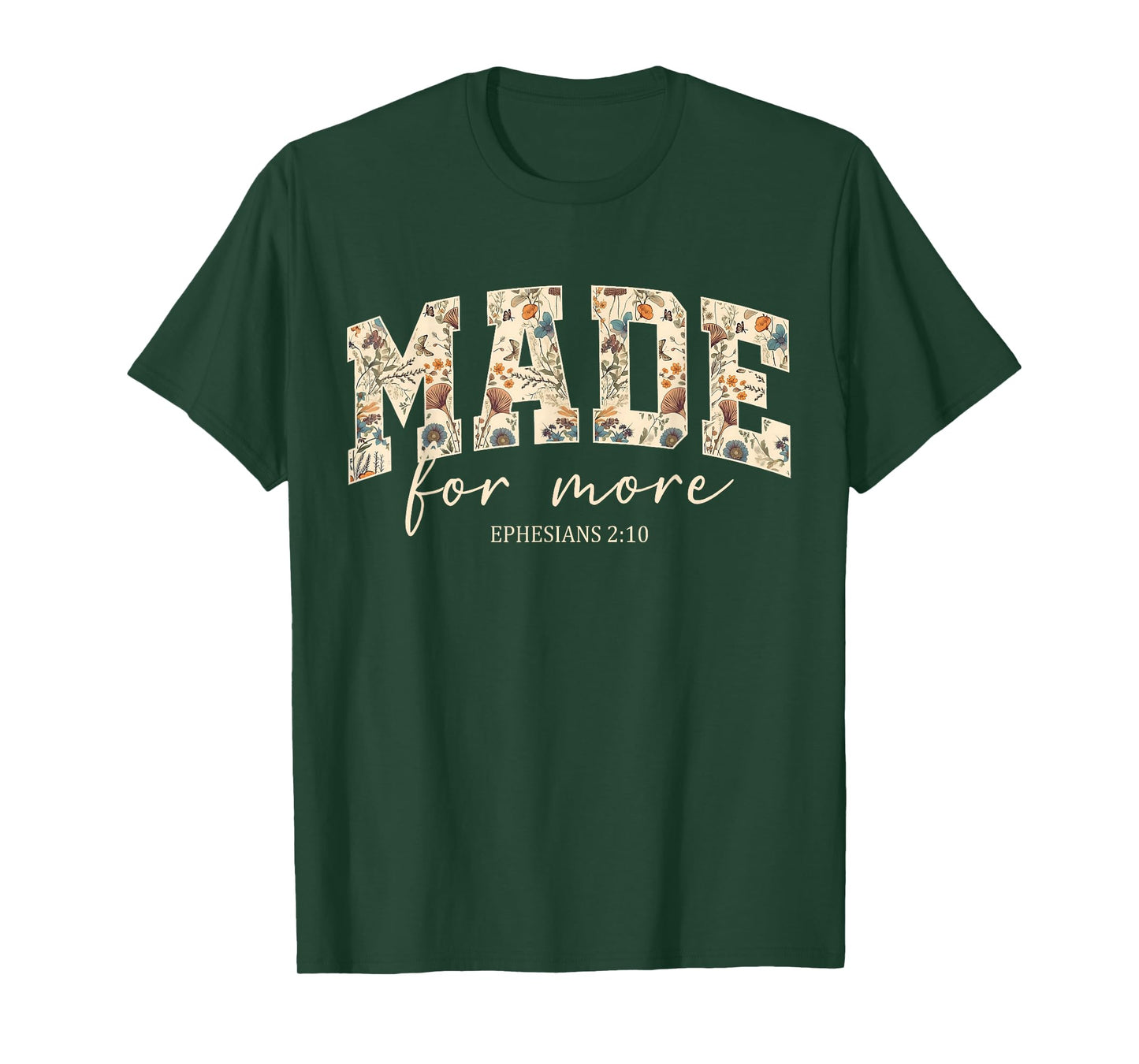 Made for More Ephesians 2:10 Bible Verse Faith Christian T-Shirt