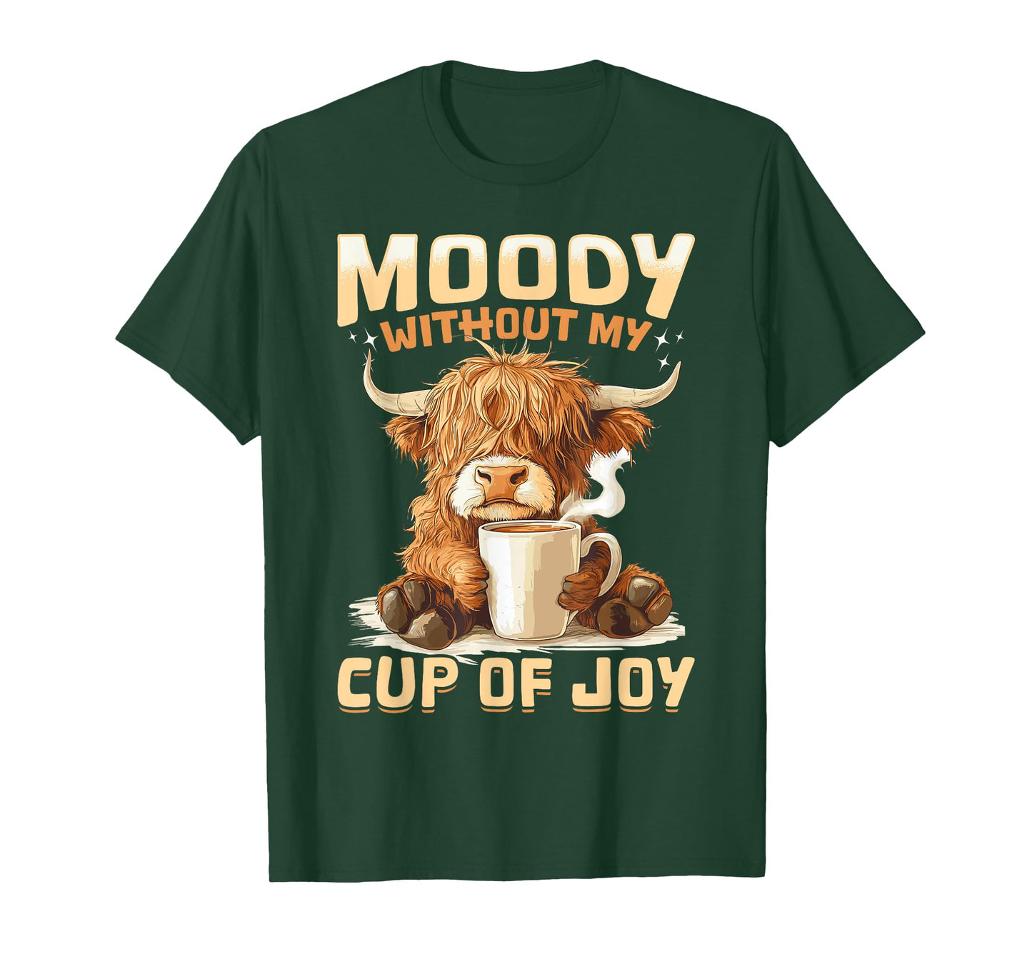 Scottish Highland Cow Coffee Moody Without My Cup of Joy T-Shirt