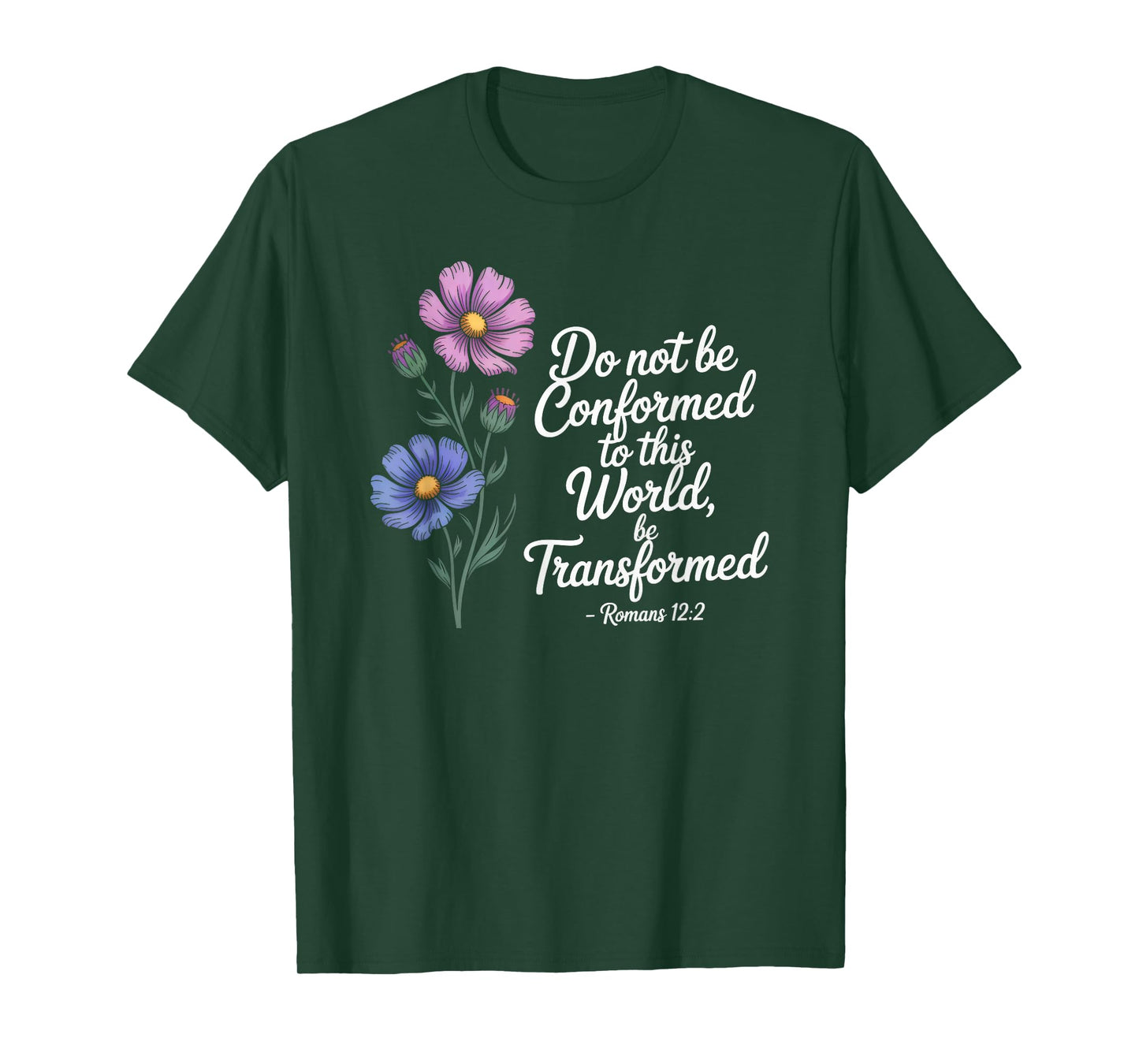 Christian Scripture Romans 12:2 Bible Verse Floral Art T-Shirt