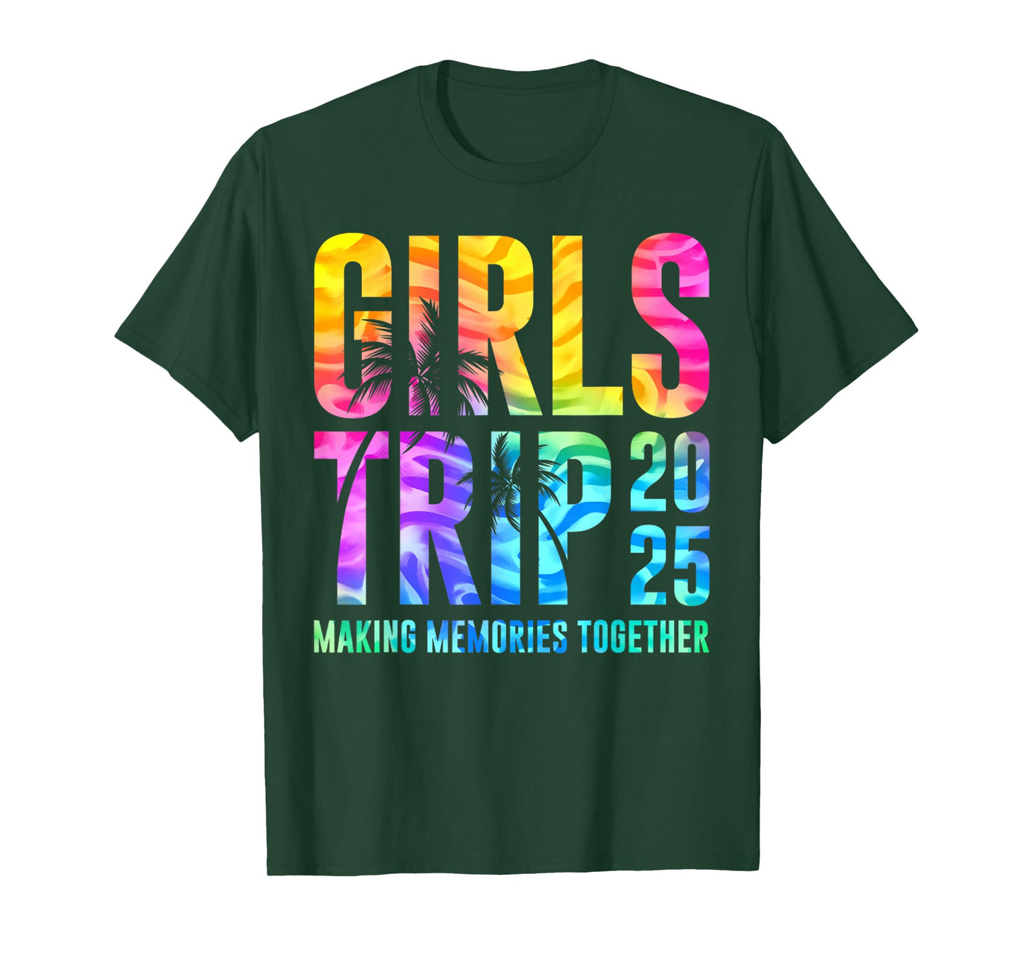 Funny Girls Trip 2025 Making Memories Tie Dye Summer T-Shirt